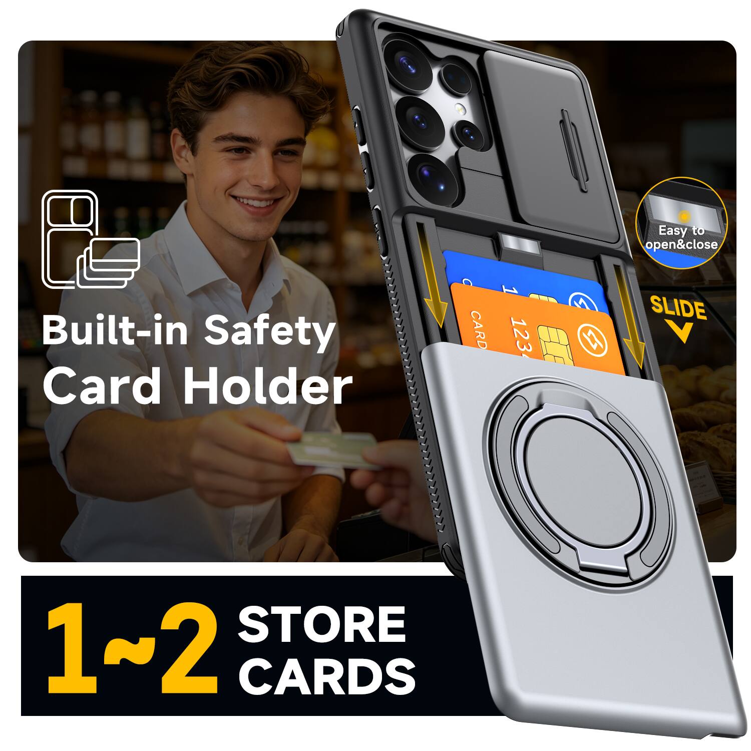 Easy to open & close  
Built-in Safety Card Holder  
1~2 STORE CARDS
