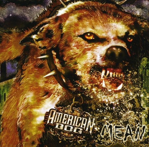 American Dog - Mean   - COMPACT DISCS [CD] price history on PriceWatchPro