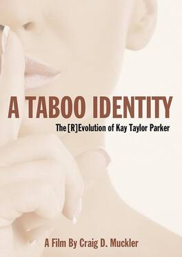 Taboo Identity: Revolution Of Kay Taylor Parker - DVD