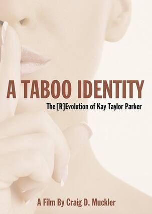 Front. Taboo Identity: Revolution Of Kay Taylor Parker - DVD.