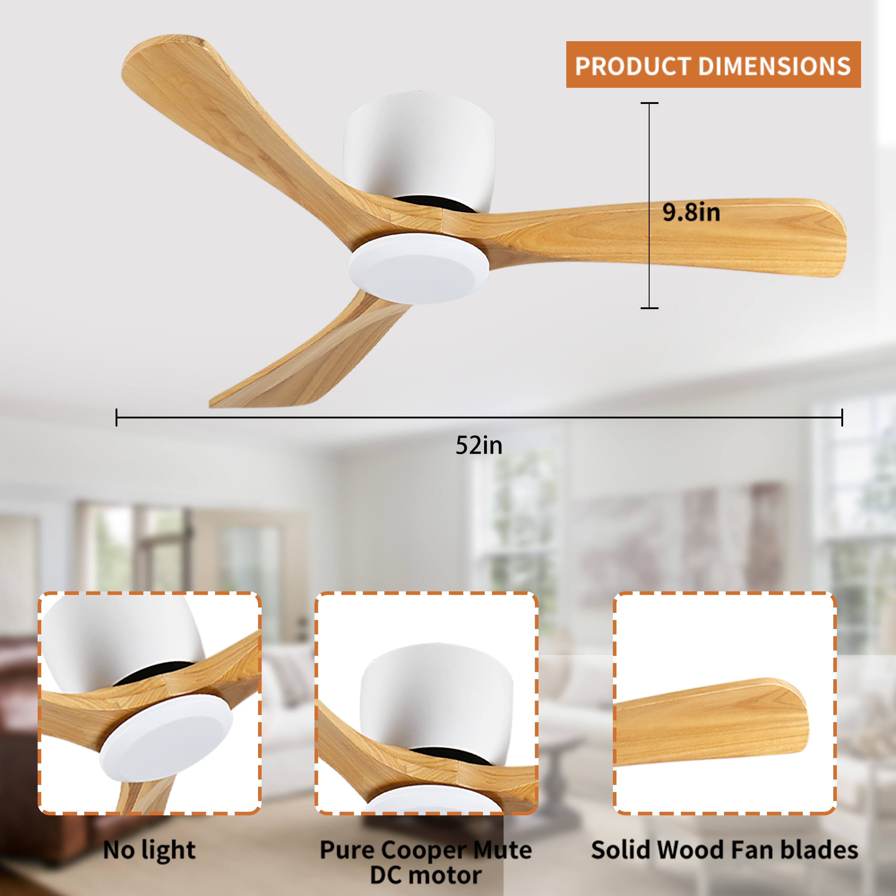 PRODUCT DIMENSIONS  
9.8in  
52in  

No light  
Pure Copper Mute DC motor  
Solid Wood Fan blades