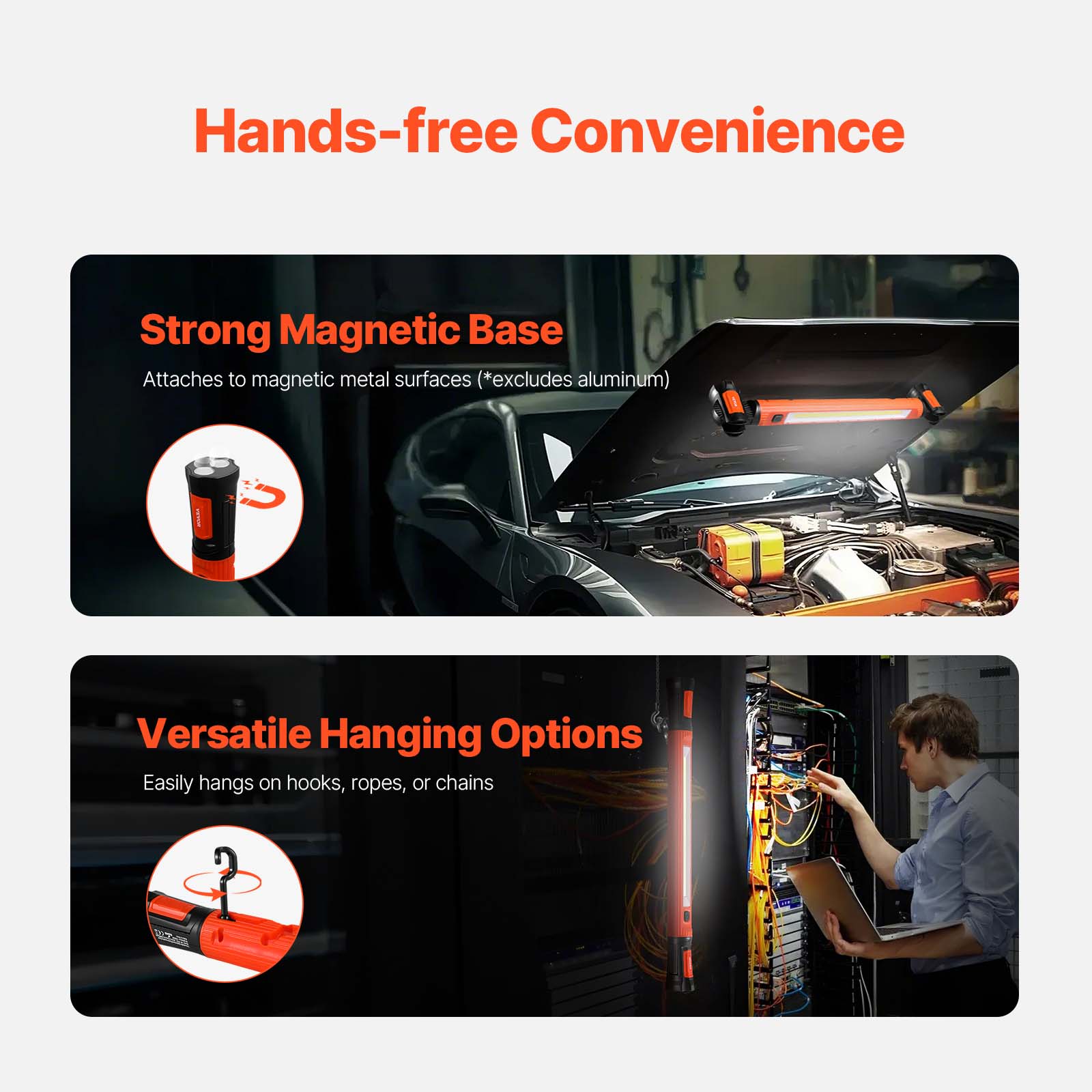 Hands-free Convenience

Strong Magnetic Base  
Attaches to magnetic metal surfaces (*excludes aluminum)

Versatile Hanging Options  
Easily hangs on hooks, ropes, or chains