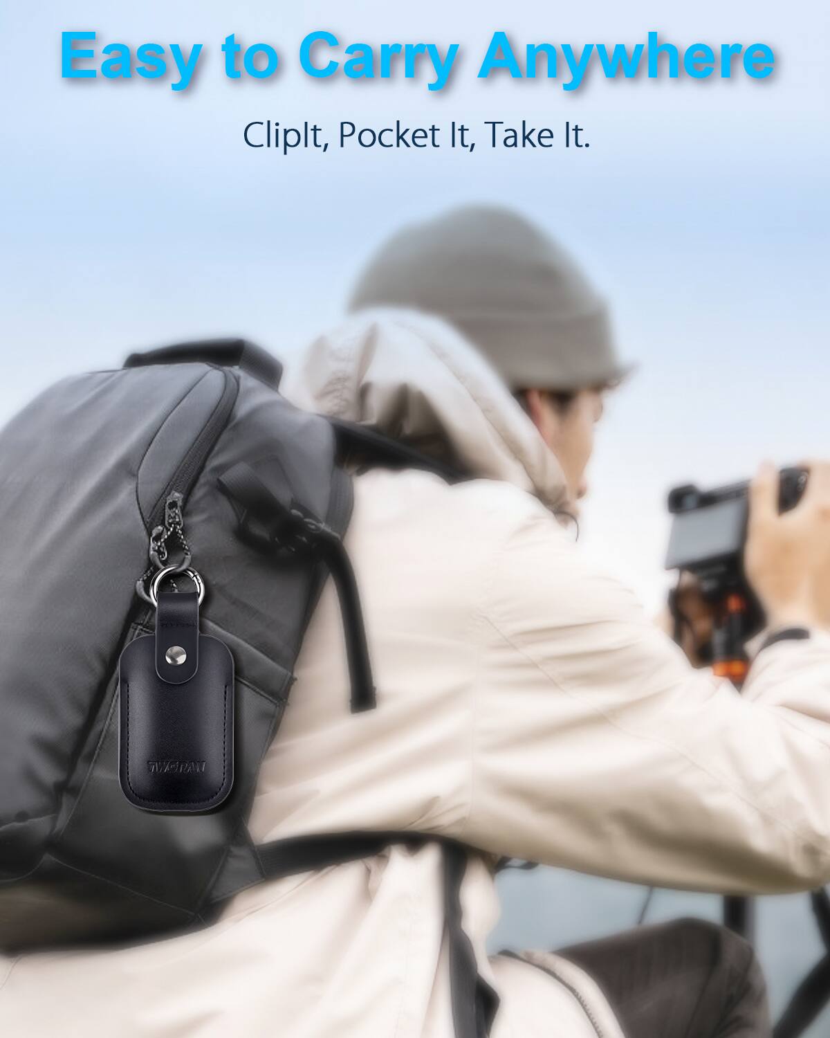 Easy to Carry Anywhere  
Clip It, Pocket It, Take It.