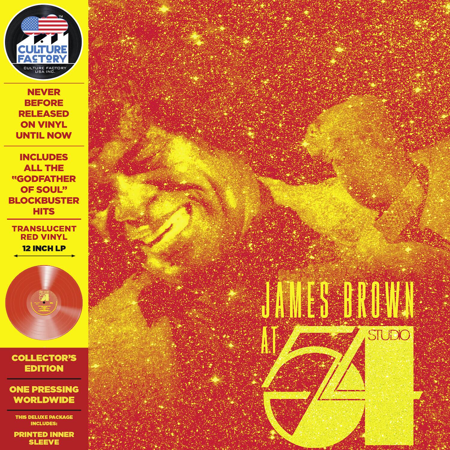 CULTURE FACTORY  
USA INC.  

NEVER BEFORE RELEASED ON VINYL UNTIL NOW  

INCLUDES ALL THE "GODFATHER OF SOUL" BLOCKBUSTER HITS  

TRANSLUCENT RED VINYL  
12 INCH LP  

COLLECTOR'S EDITION  
ONE PRESSING WORLDWIDE  

THIS DELUXE PACKAGE INCLUDES:  
PRINTED INNER SLEEVE  

JAMES BROWN  
AT  
EZ4  
STUDIO
