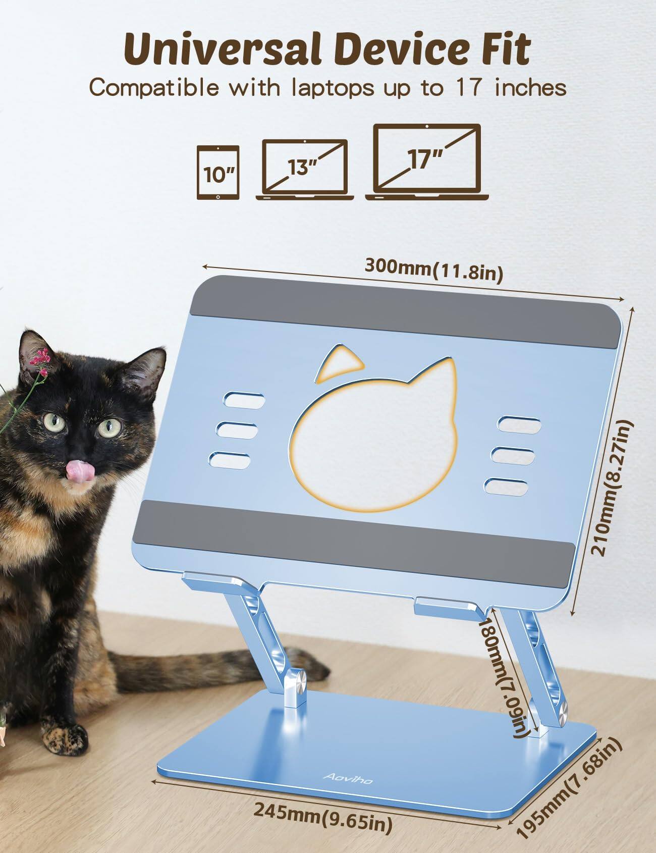 Universal Device Fit  
Compatible with laptops up to 17 inches  
10" 13" 17"  
300mm (11.8in)  
245mm (9.65in)  
210mm (8.27in)  
180mm (7.09in)  
195mm (7.68in)