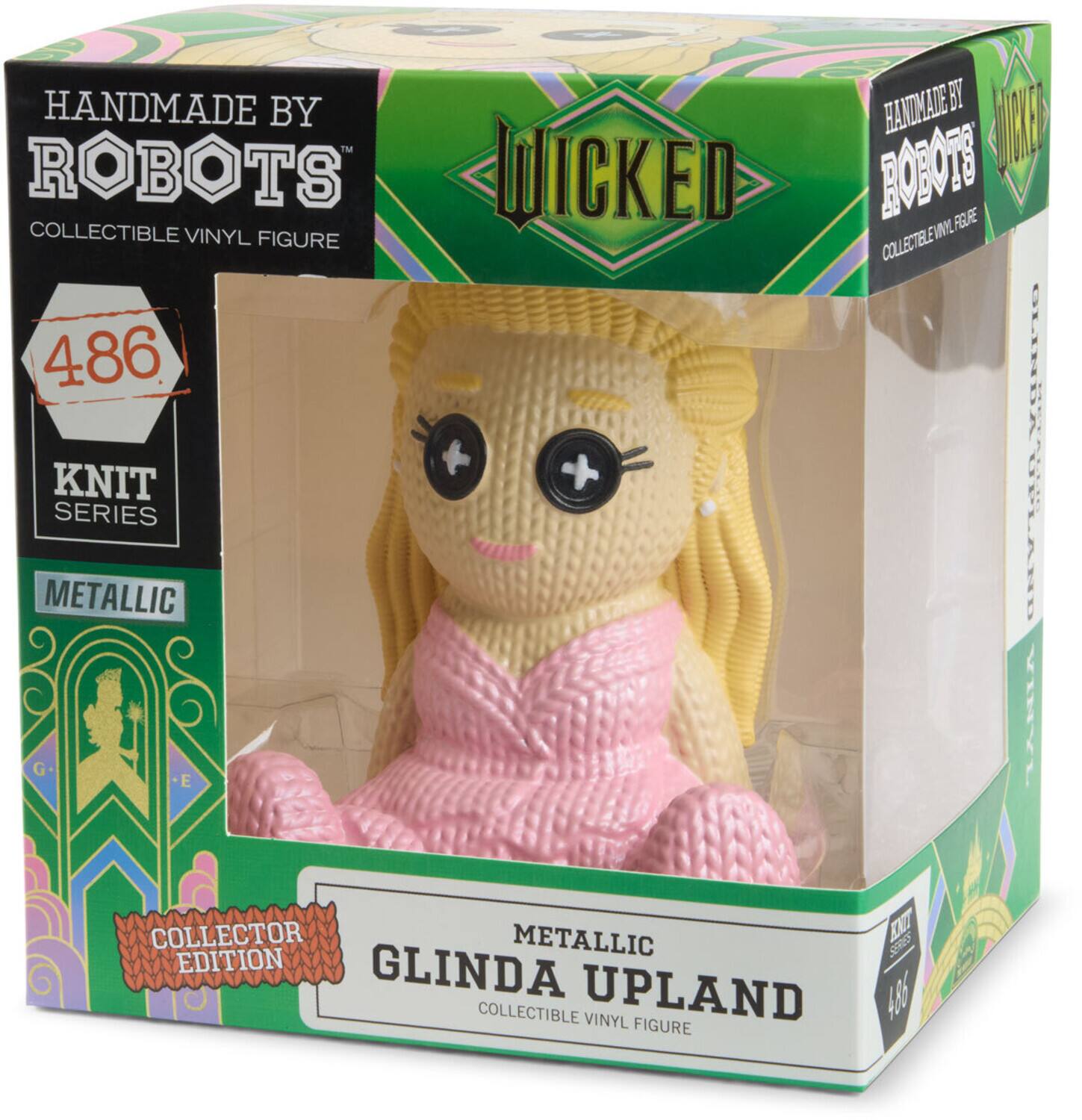 HANDMADE BY ROBOTS  
COLLECTIBLE VINYL FIGURE  
486  
KNIT SERIES  
METALLIC  
COLLECTOR EDITION  
GLINDA UPLAND  
METALLIC  
WICKED