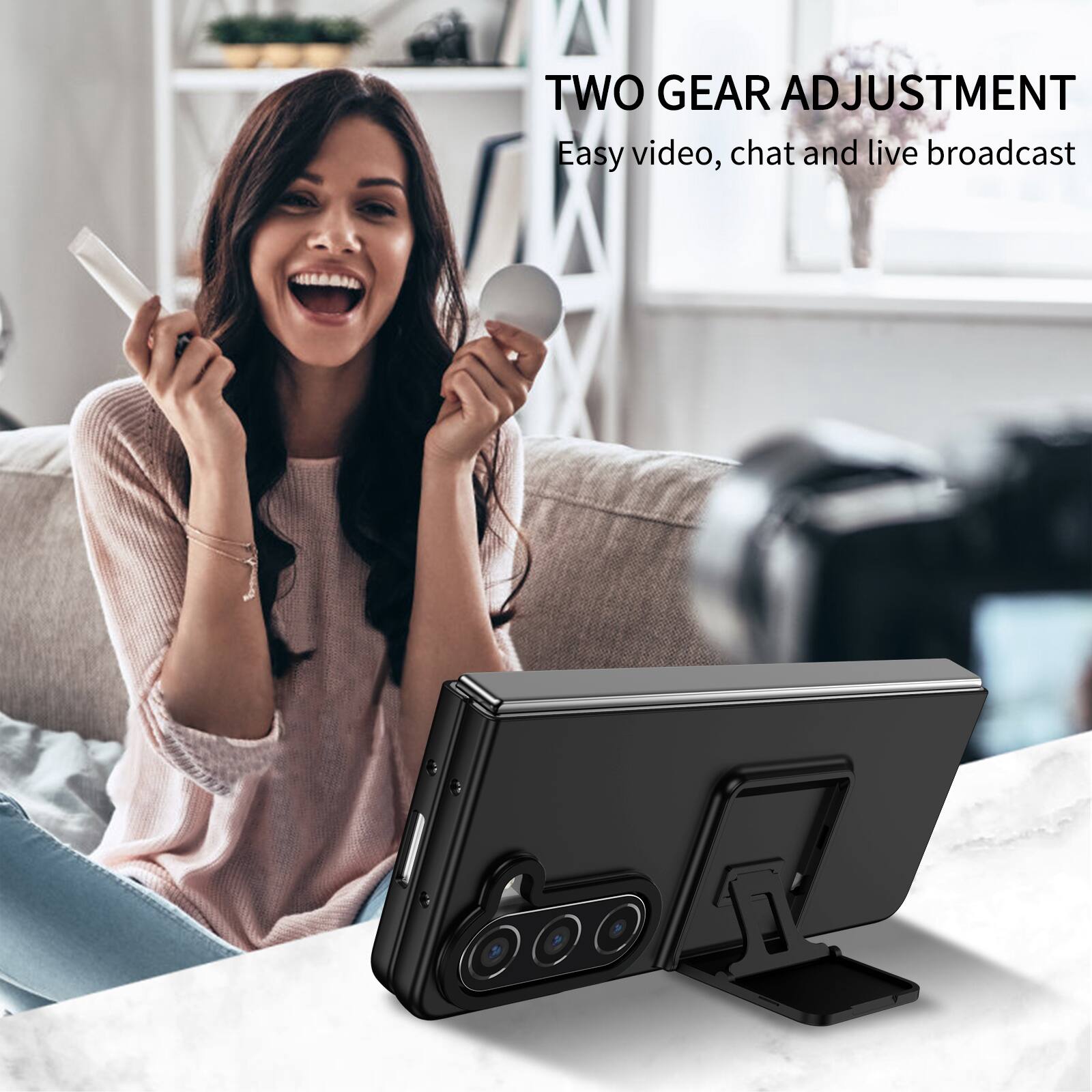 TWO GEAR ADJUSTMENT  
Easy video, chat and live broadcast