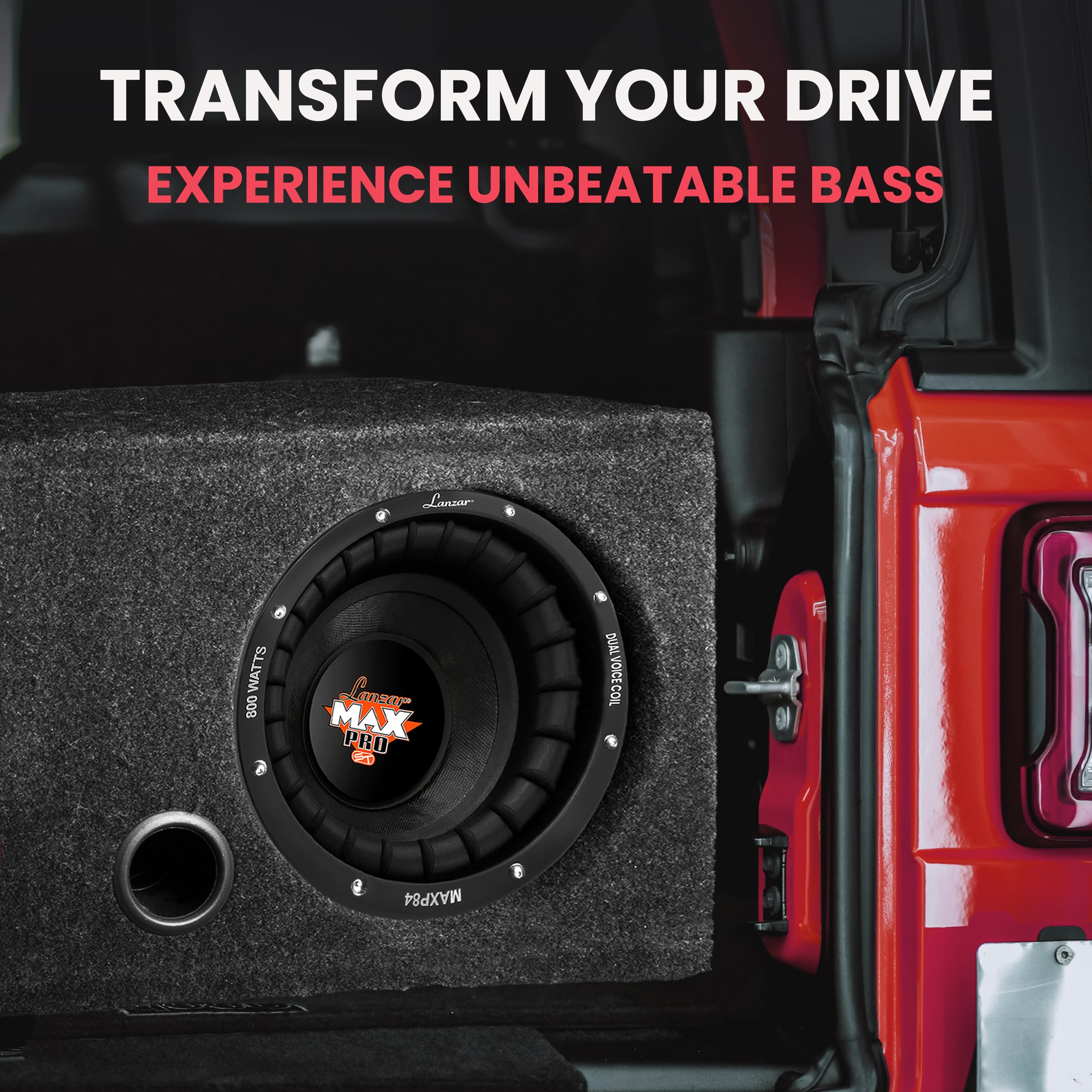 TRANSFORM YOUR DRIVE  
EXPERIENCE UNBEATABLE BASS  

Lanzar  
MAX PRO S  
DUAL VOICE COL  
MAXP84  
800 WATTS
