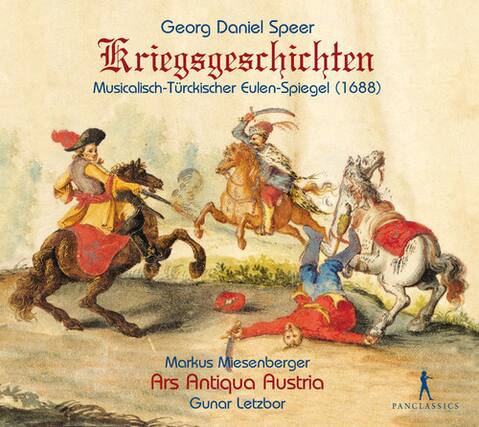 Georg Daniel Speer
Kriegsgeschichten
Musikalisch-Türkischer Eulen-Spiegel (1688)
Markus Miesenberger
Ars Antiqua Austria
Gunar Letzbor
PANCLASSICS