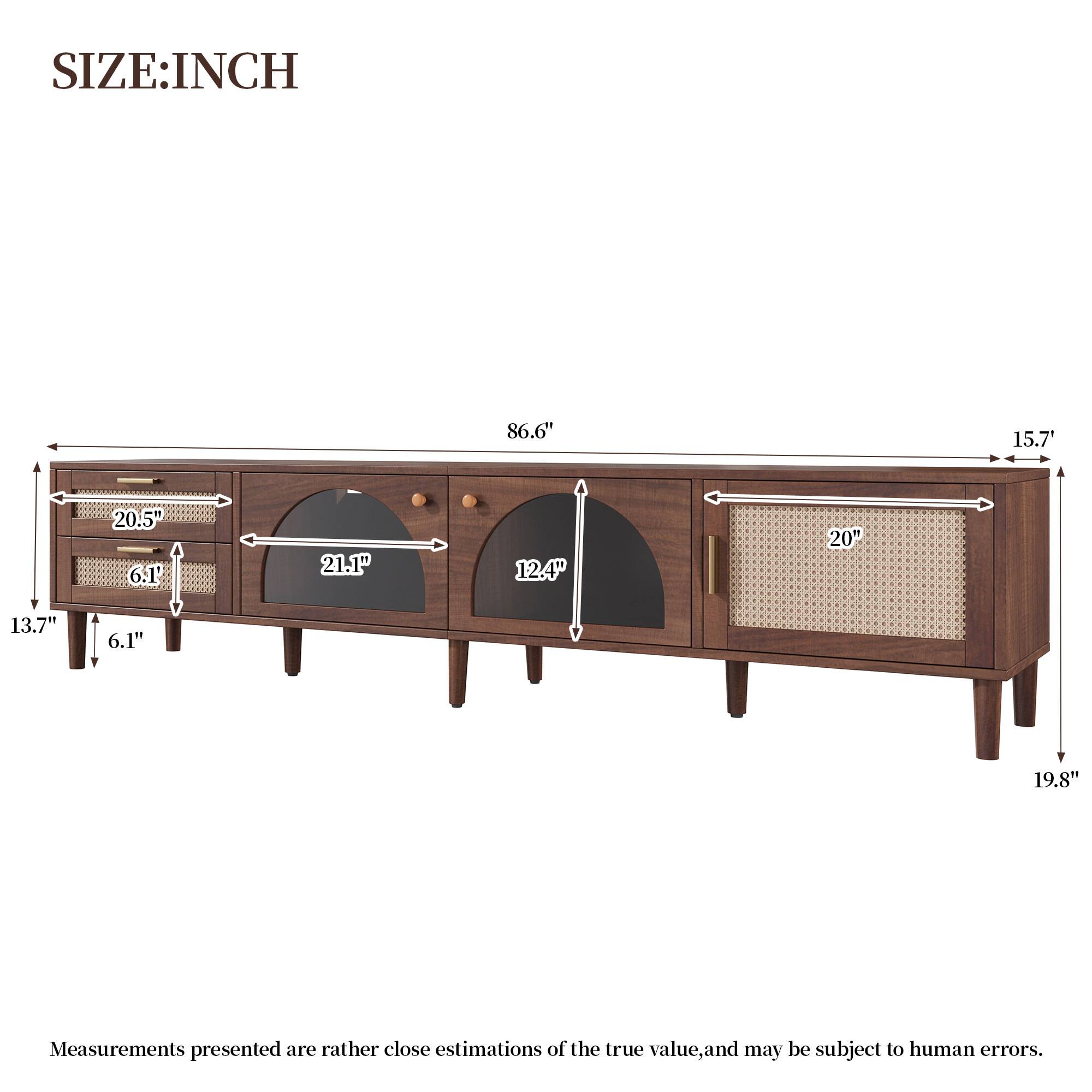 SIZE: INCH

86.6"
15.7"
20.5" 6.1"
21.1"
12.4"
20"
13.7"
6.1"
19.8"

Measurements presented are rather close estimations of the true value, and may be subject to human errors.
