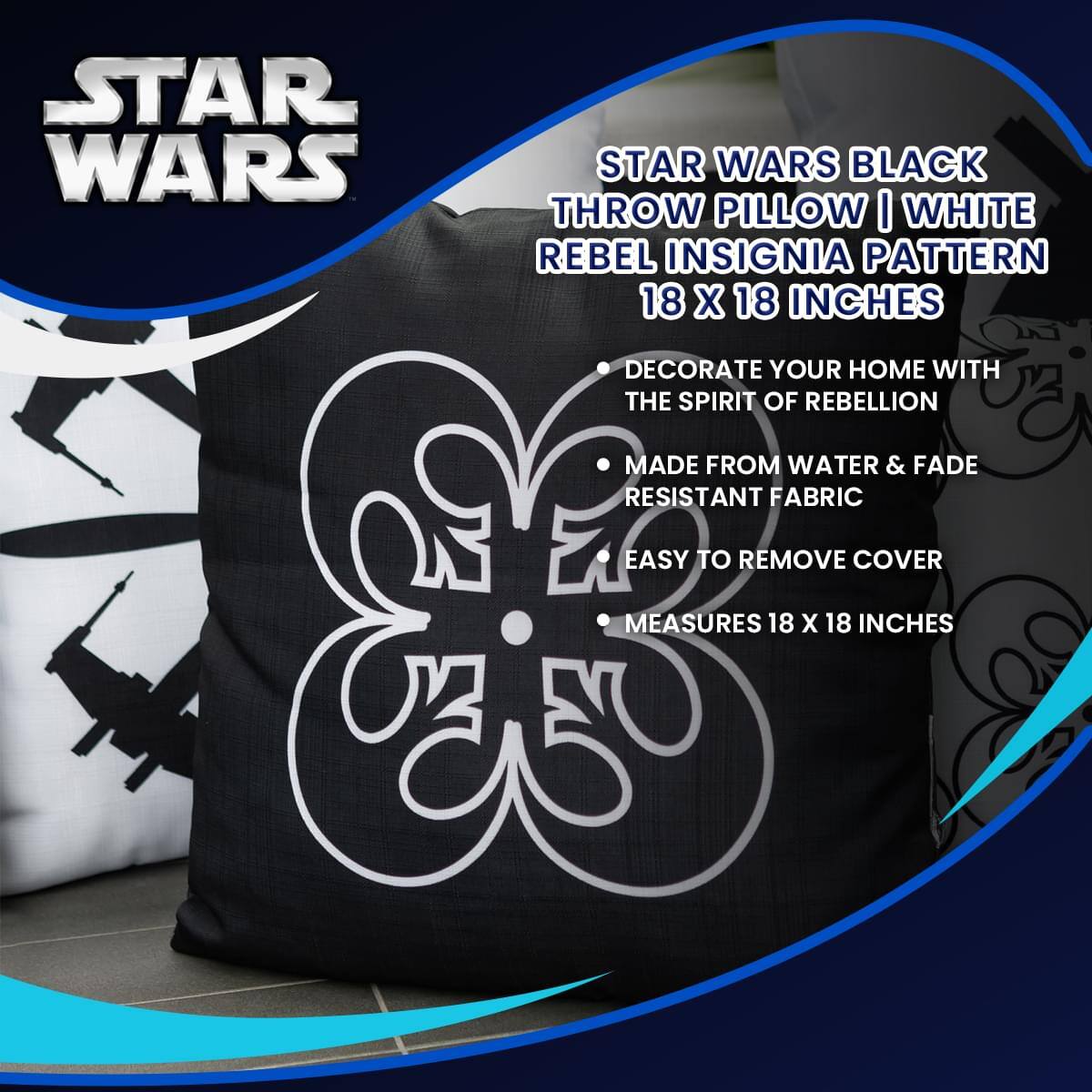 STAR WARS BLACK THROW PILLOW | WHITE REBEL INSIGNIA PATTERN 18 X 18 INCHES

- DECORATE YOUR HOME WITH THE SPIRIT OF REBELLION
- MADE FROM WATER & FADE RESISTANT FABRIC
- EASY TO REMOVE COVER
- MEASURES 18 X 18 INCHES