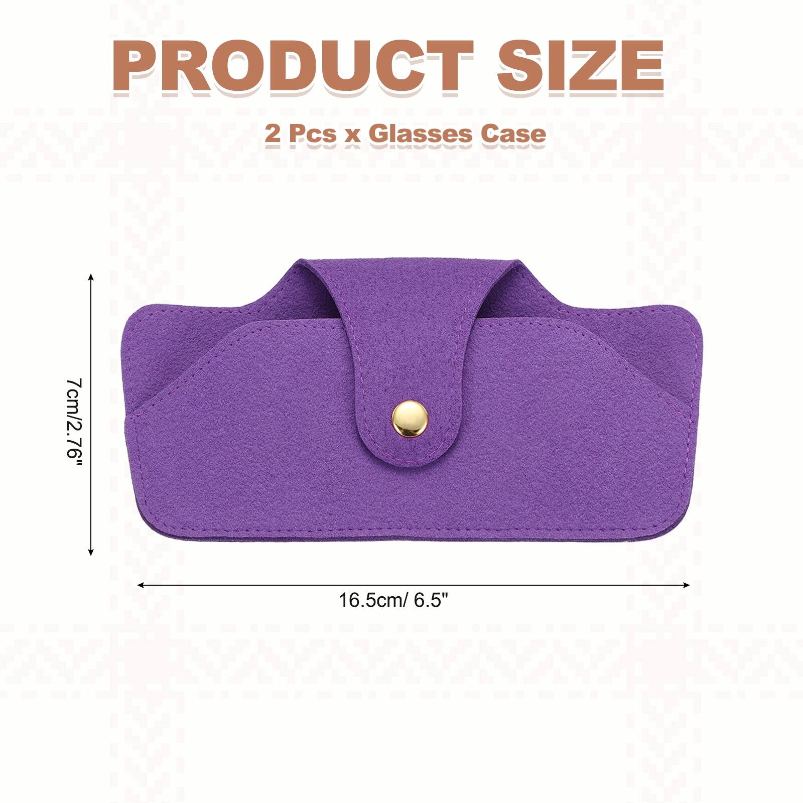 PRODUCT SIZE  
2 Pcs x Glasses Case  
7cm/2.76" x 16.5cm/6.5"