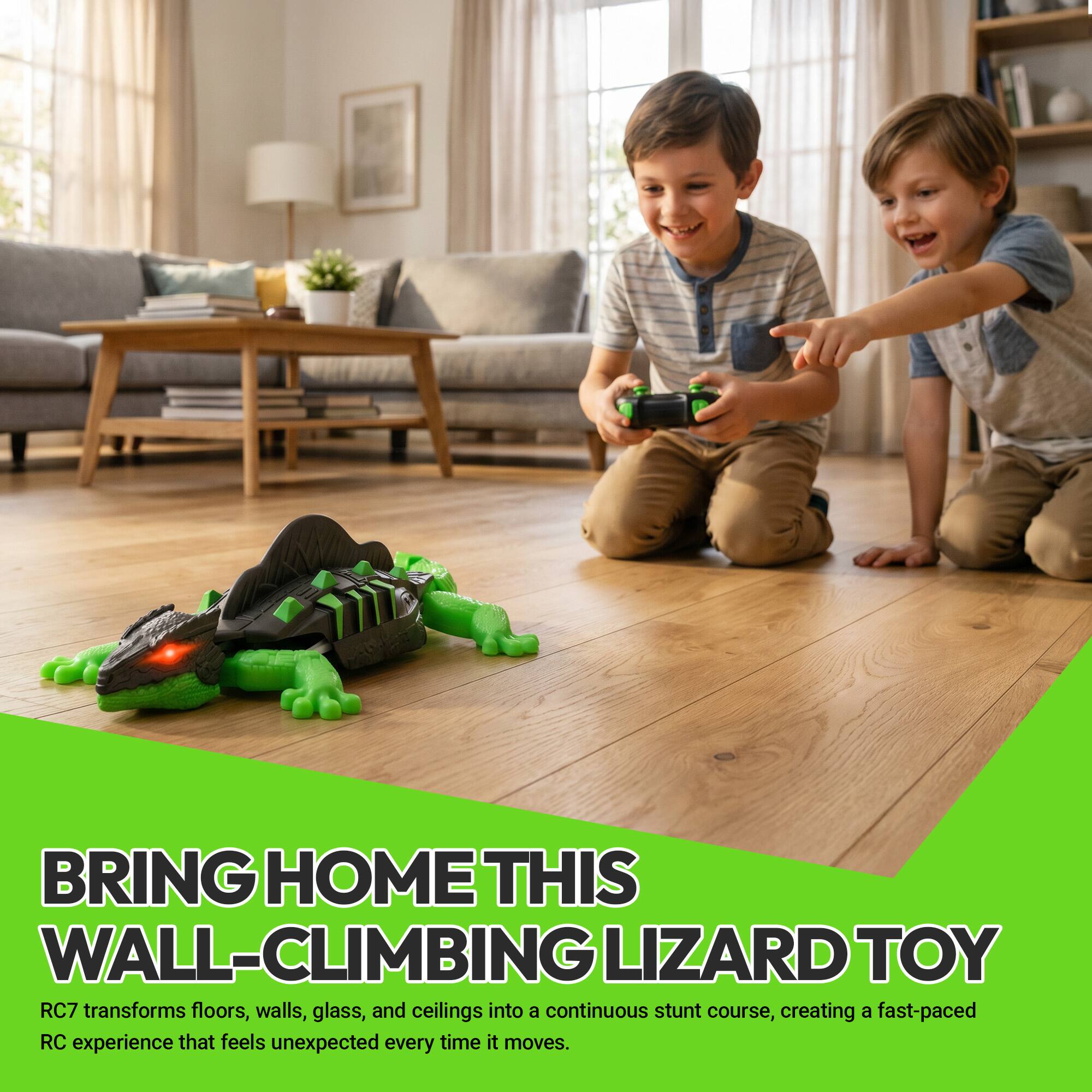 BRING HOME THIS WALL-CLIMBING LIZARD TOY

RC7 transforms floors, walls, glass, and ceilings into a continuous stunt course, creating a fast-paced RC experience that feels unexpected every time it moves.