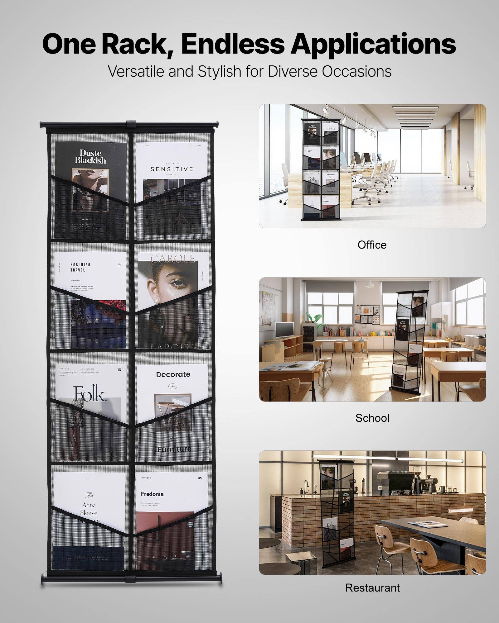 One Rack, Endless Applications  
Versatile and Stylish for Diverse Occasions  

- Duste Blackish  
- SENSITIVE  
- NOBUUNO TRAVEL  
- CAROLE  
- Folk.  
- Decorate  
- Anna Sleeve  
- Fredonia  

Office  
School  
Restaurant