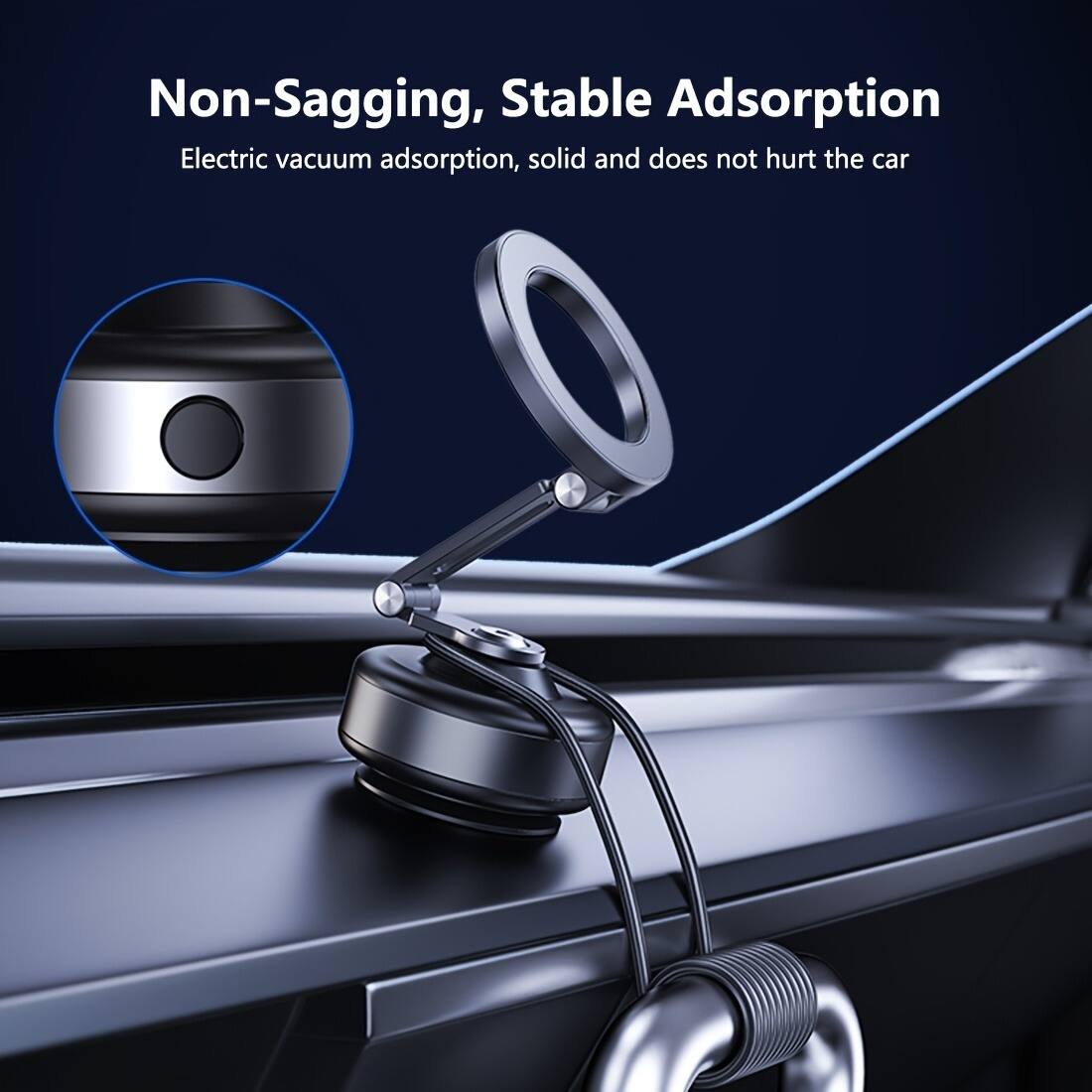 Non-Sagging, Stable Adsorption  
Electric vacuum adsorption, solid and does not hurt the car