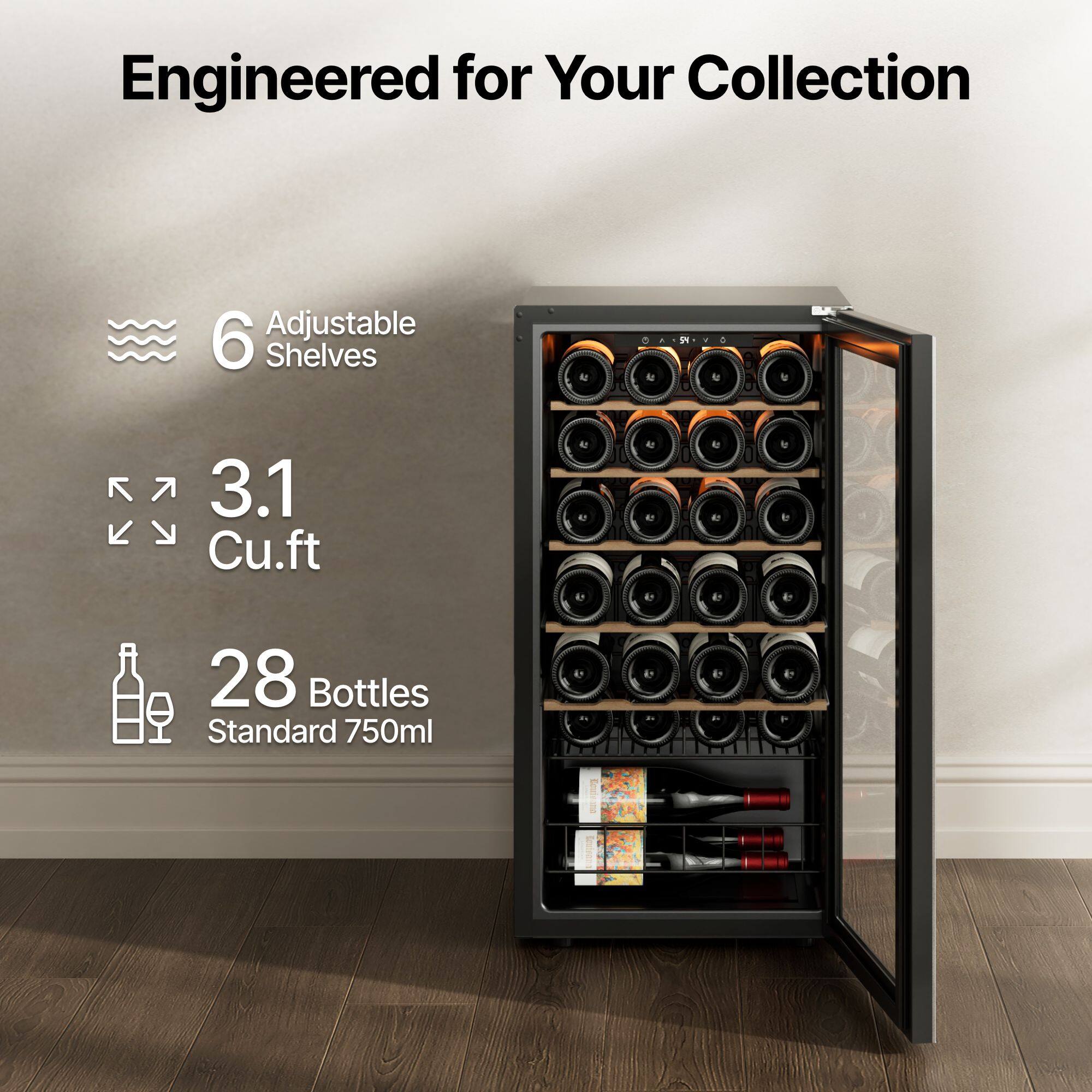 Engineered for Your Collection

6 Adjustable Shelves

3.1 Cu.ft

28 Bottles Standard 750ml