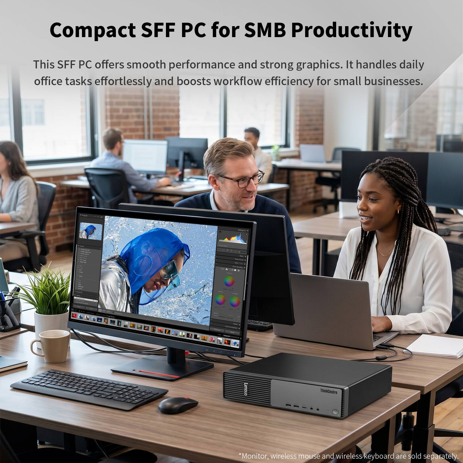 Compact SFF PC for SMB Productivity

This SFF PC offers smooth performance and strong graphics. It handles daily office tasks effortlessly and boosts workflow efficiency for small businesses.

*Monitor, wireless mouse and wireless keyboard are sold separately.