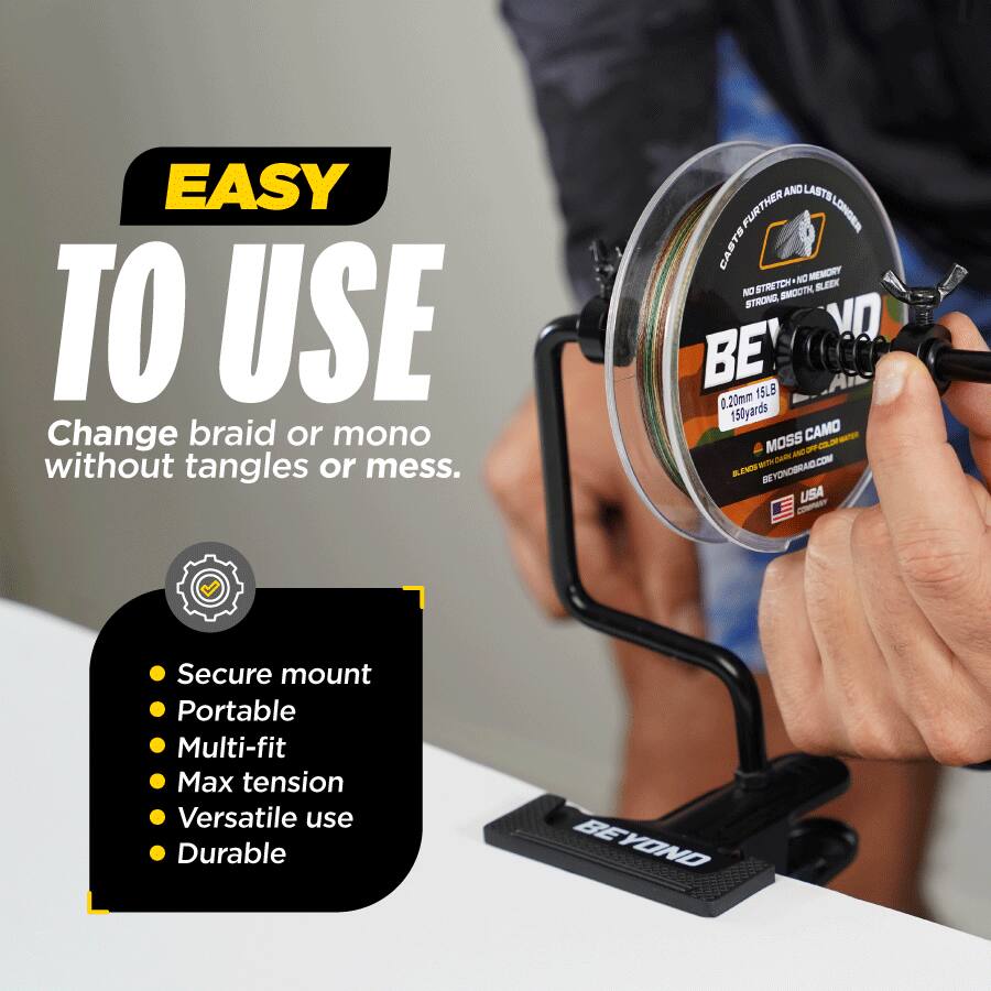 EASY TO USE  
Change braid or mono without tangles or mess.  

CABTS NC MEMORY NO STRETCH BEDX STRCNE SMOOTH VD BE 15LB 0.20mm 150yards MOSS CAMO DF OF o Taw AND ai - ENCS BEYOND BEYOND.COM - USA CAST  

Secure mount  
Portable  
Multi-fit  
Max tension  
Versatile use  
Durable