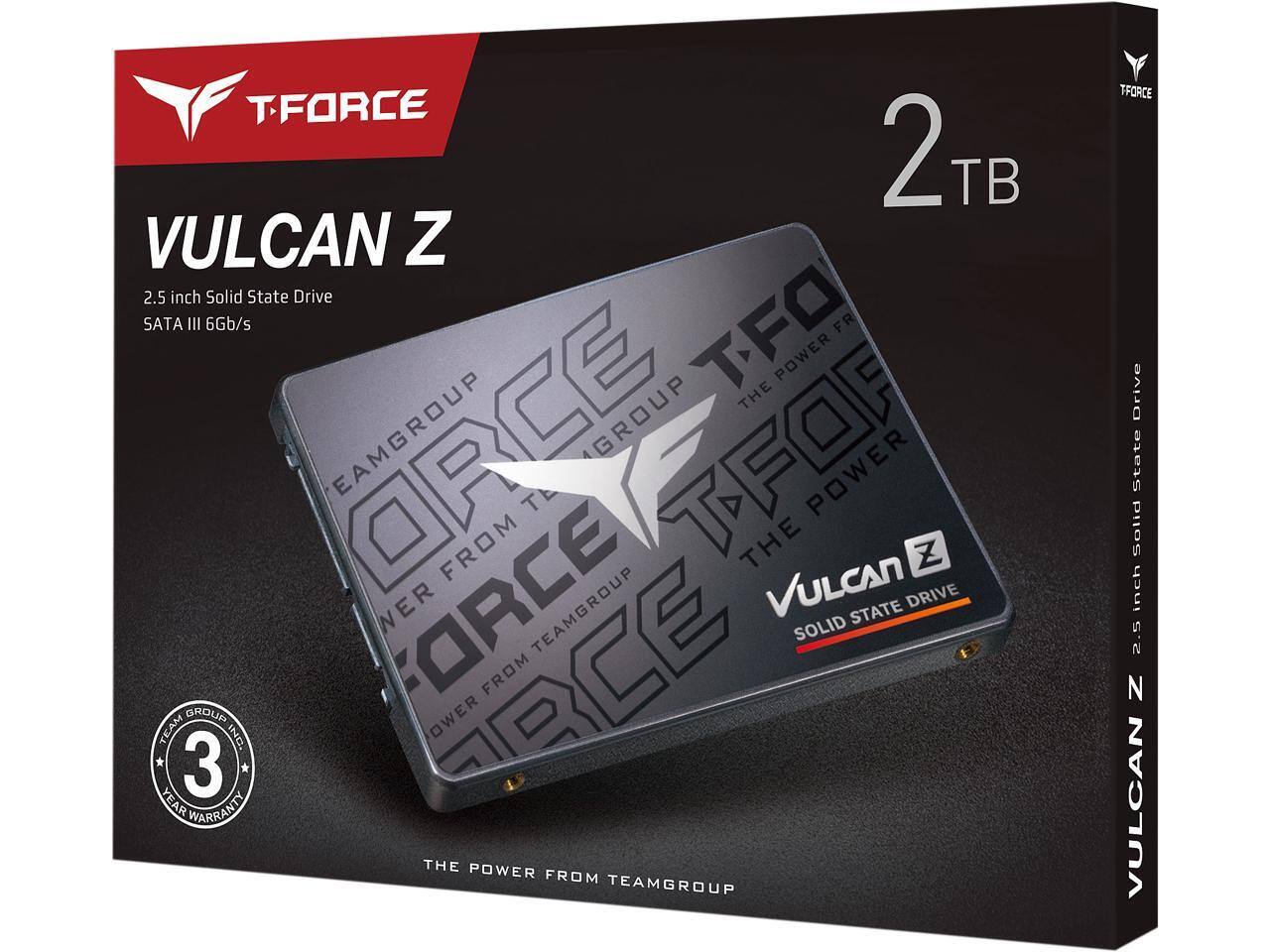 TFORCE VULCAN Z  
2 TB  
2.5 inch Solid State Drive  
SATA III 6Gb/s  

THE POWER FROM TEAMGROUP  

3 YEAR WARRANTY  

TEAMGROUP INC.