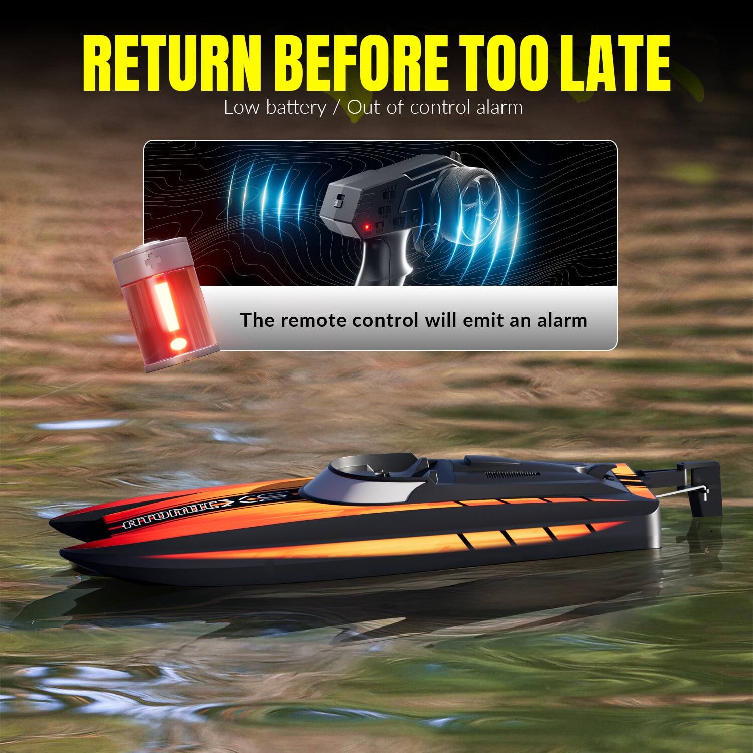 RETURN BEFORE TOO LATE  
Low battery / Out of control alarm  

The remote control will emit an alarm