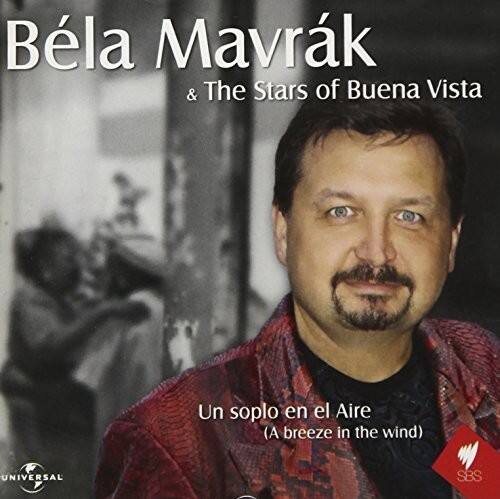 Béla Mavrák - Bela Mavrak & the Stars of Buena Vista   - COMPACT DISCS [CD]