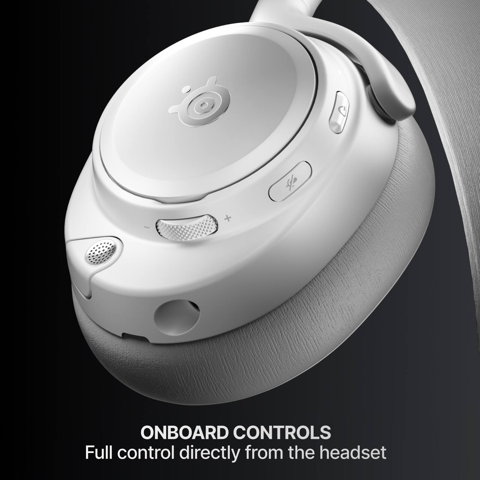 ONBOARD CONTROLS  
Full control directly from the headset