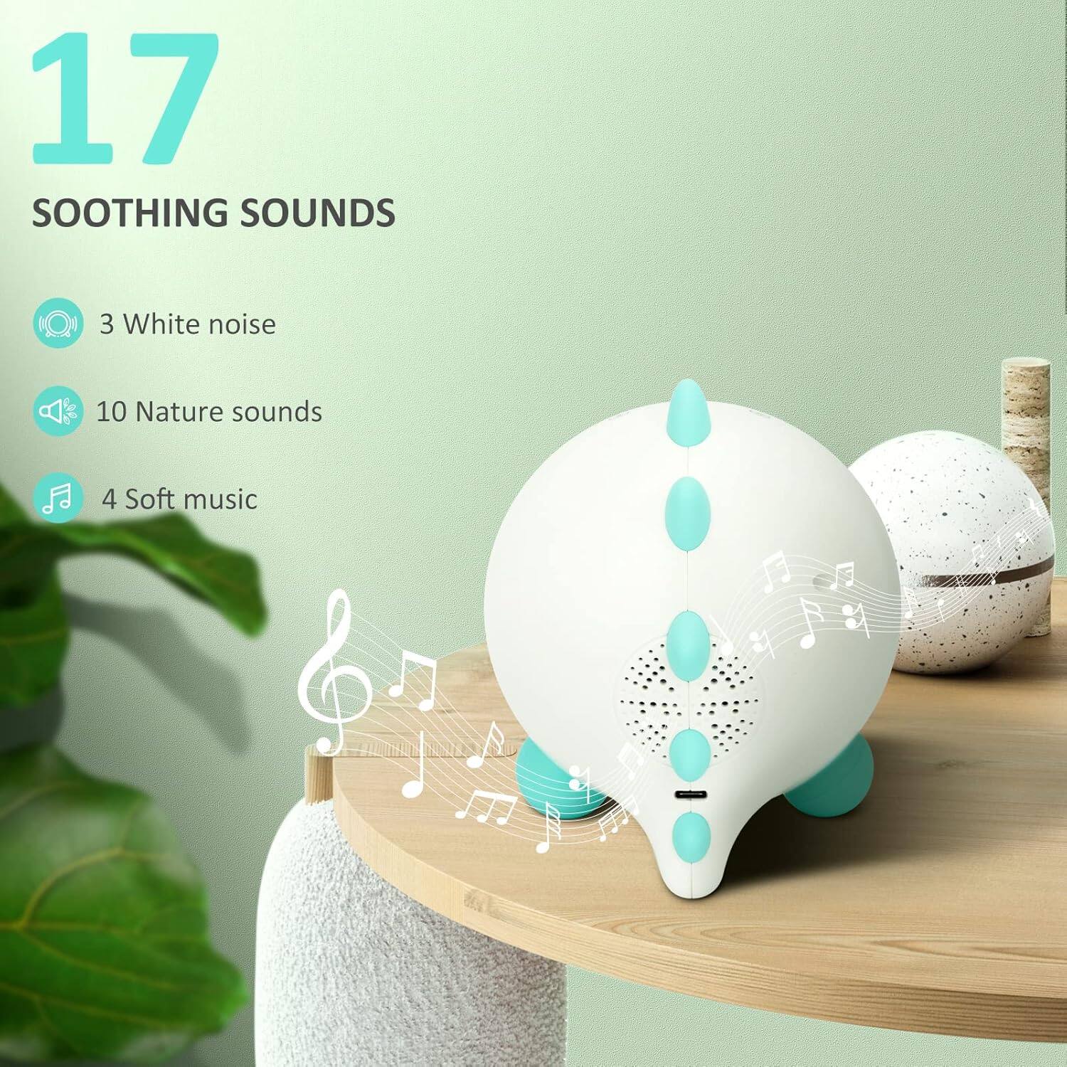 17 SOOTHING SOUNDS  
3 White noise  
10 Nature sounds  
4 Soft music