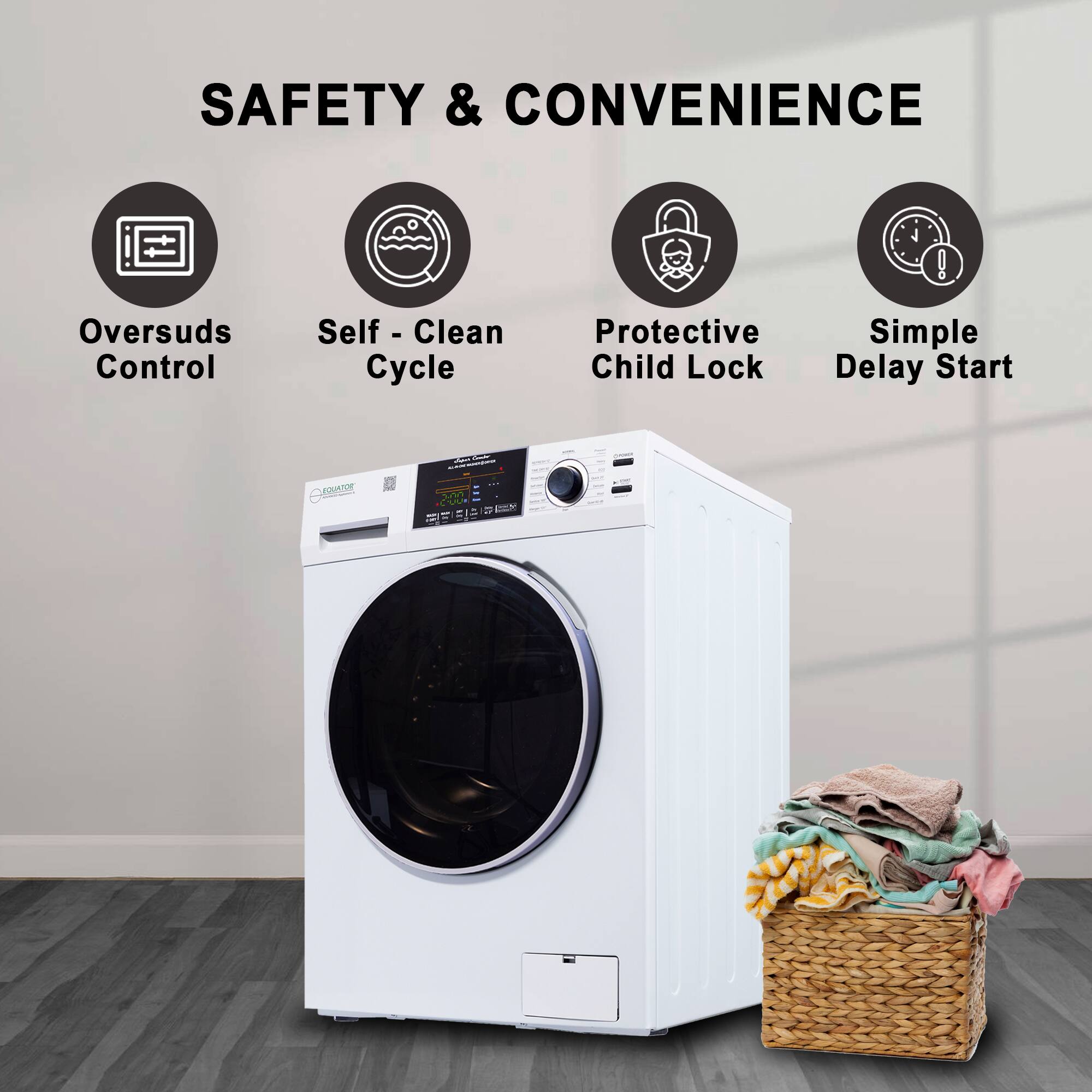 SAFETY & CONVENIENCE

- Oversuds Control
- Self-Clean Cycle
- Protective Child Lock
- Simple Delay Start