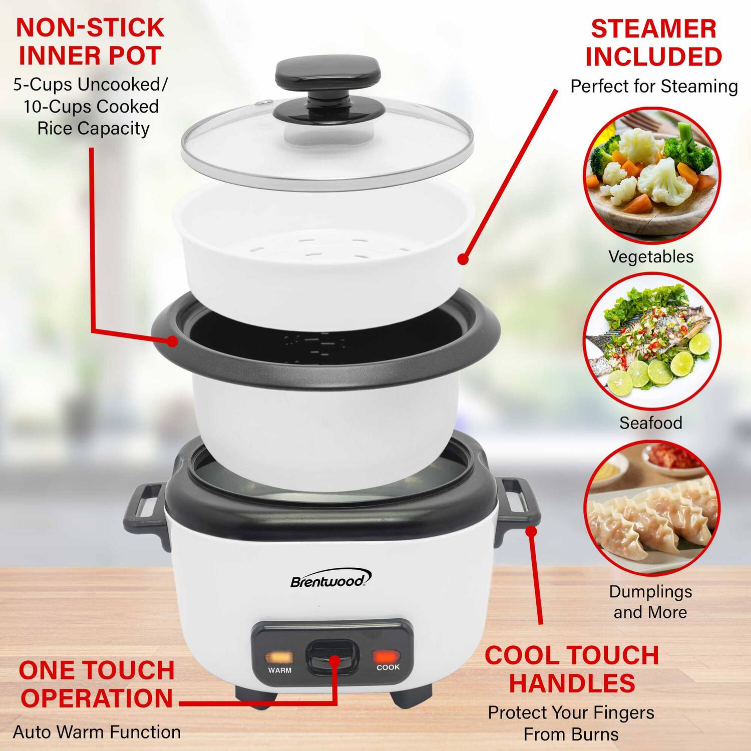 - **NON-STICK INNER POT**
  - 5-Cups Uncooked / 10-Cups Cooked Rice Capacity

- **STEAMER INCLUDED**
  - Perfect for Steaming
    - Vegetables
    - Seafood
    - Dumplings and More

- **ONE TOUCH OPERATION**
  - Auto Warm Function

- **COOL TOUCH HANDLES**
  - Protect Your Fingers From Burns
