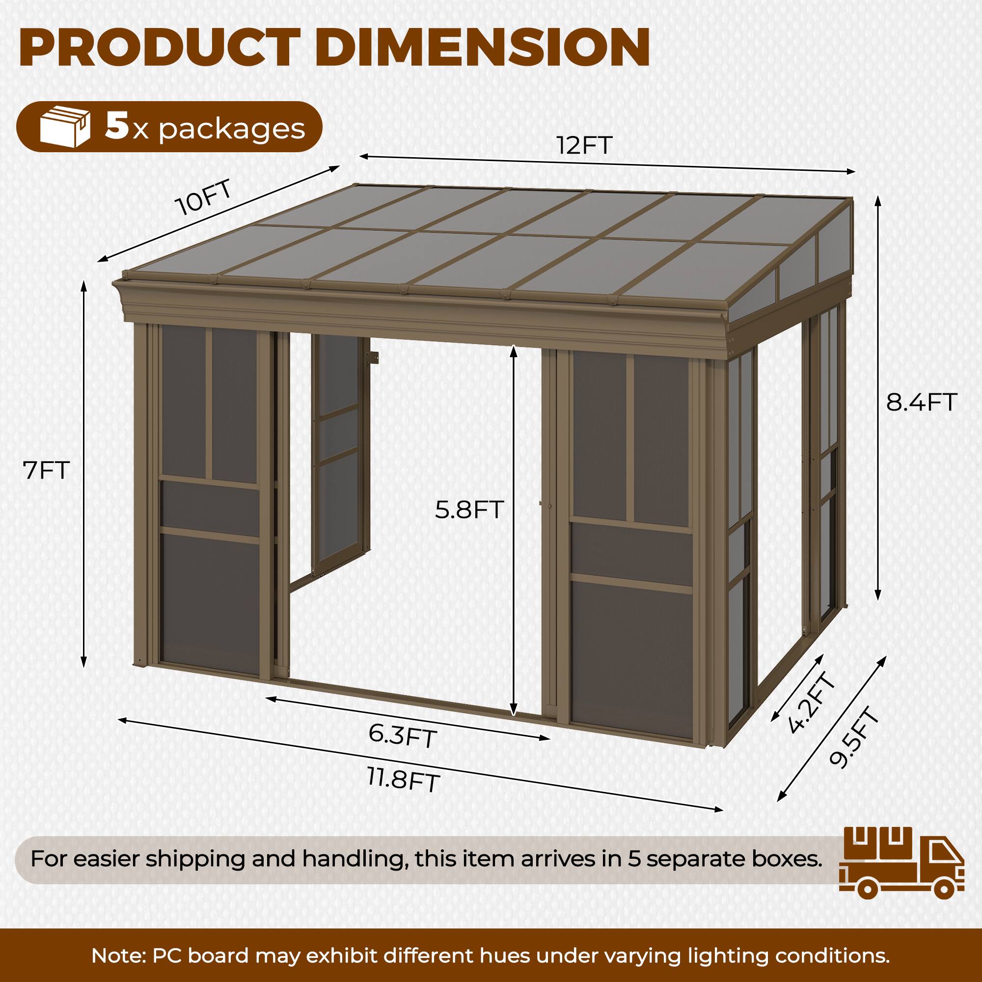 PRODUCT DIMENSION

5x packages

12FT  
10FT  
8.4FT  
7FT  
5.8FT  
6.3FT  
11.8FT  
4.2FT  
9.5FT

For easier shipping and handling, this item arrives in 5 separate boxes.

Note: PC board may exhibit different hues under varying lighting conditions.