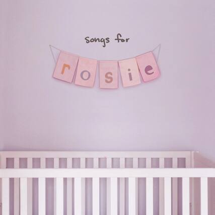 Songs for Rosie