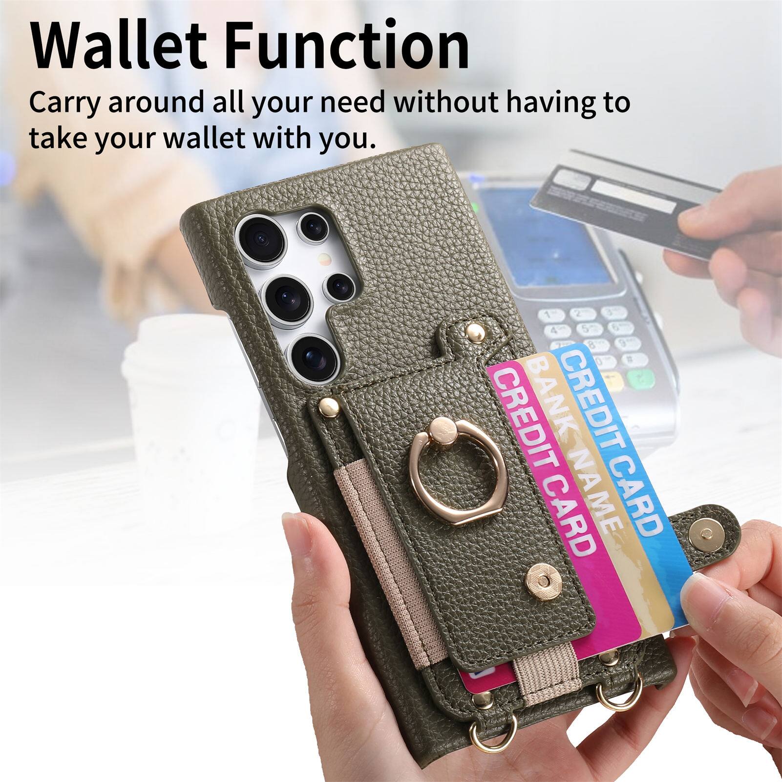 Wallet Function  
Carry around all your needs without having to take your wallet with you.  

CREDIT CARD  
BANK CARD  
CREDIT CARD  
NAME CARD