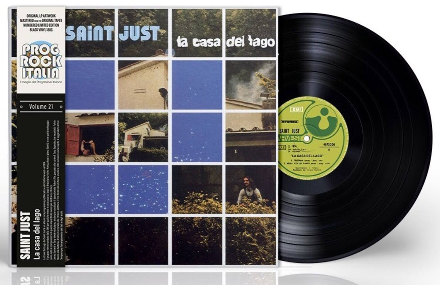 **ORIGINAL LP ARTWORK**  
**MASTERED FROM ORIGINAL TAPES**  
**NUMBERED LIMITED EDITION**  
**BLACK VINYL 180G**  

**PROG ROCK ITALIA**  
**Volume 21**  
**I meglio del Progressive Italiano**  

**SAINT JUST**  
**la casa del lago**  

**EMI**  
**STEREO**  
**SAINT JUST**  
**RVEST 4872006**  
**A**  

**LA CASA DEL LAGO**  
**I MITA**  
**BELLA VITA**  
**UN RANS JUST**  
**lago del SAINT**  
**casa La SI La**