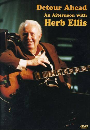 Herb Ellis - Detour Ahead: An Afternoon With Herb Ellis  - DVD