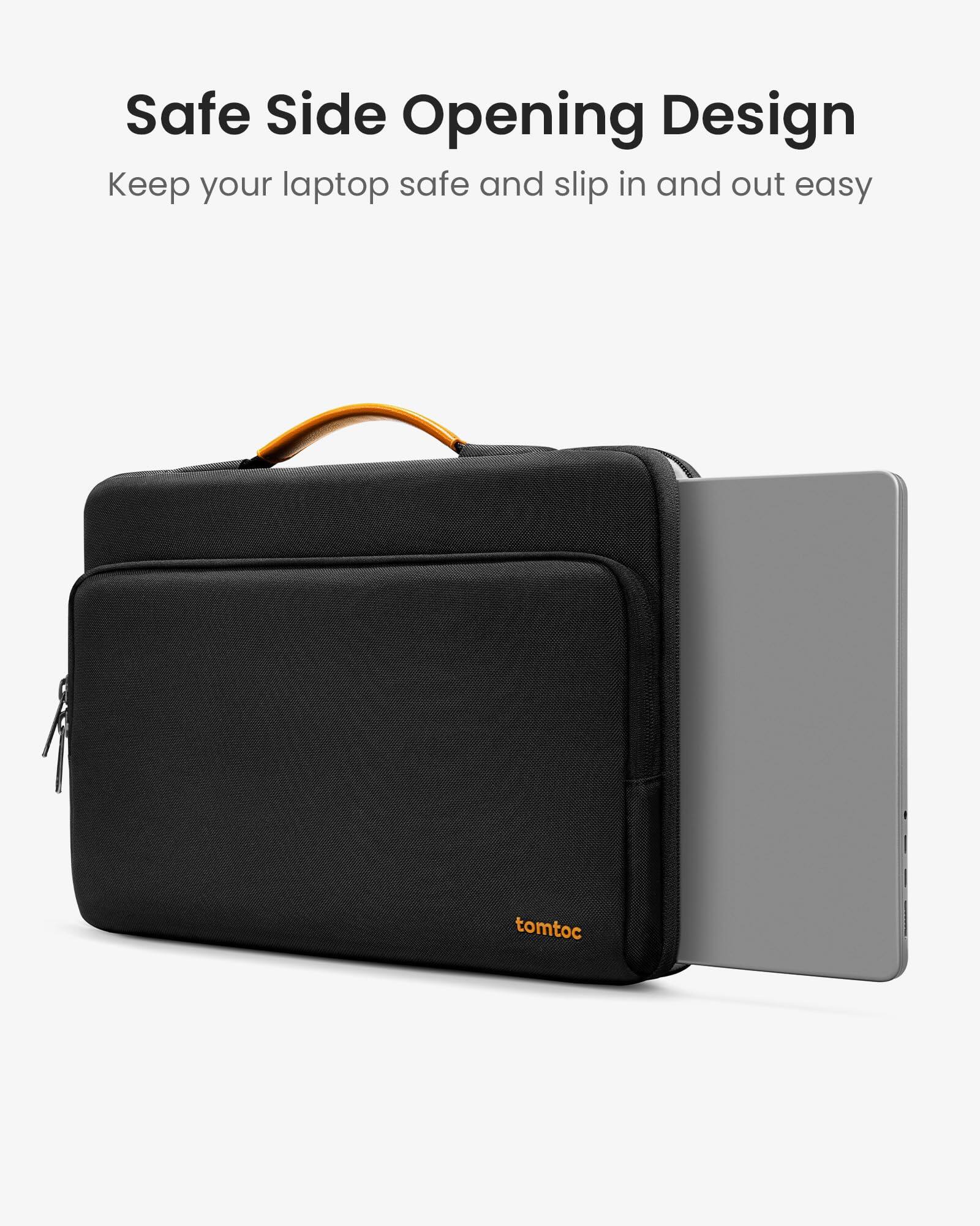Safe Side Opening Design  
Keep your laptop safe and slip in and out easy  
tomtoc
