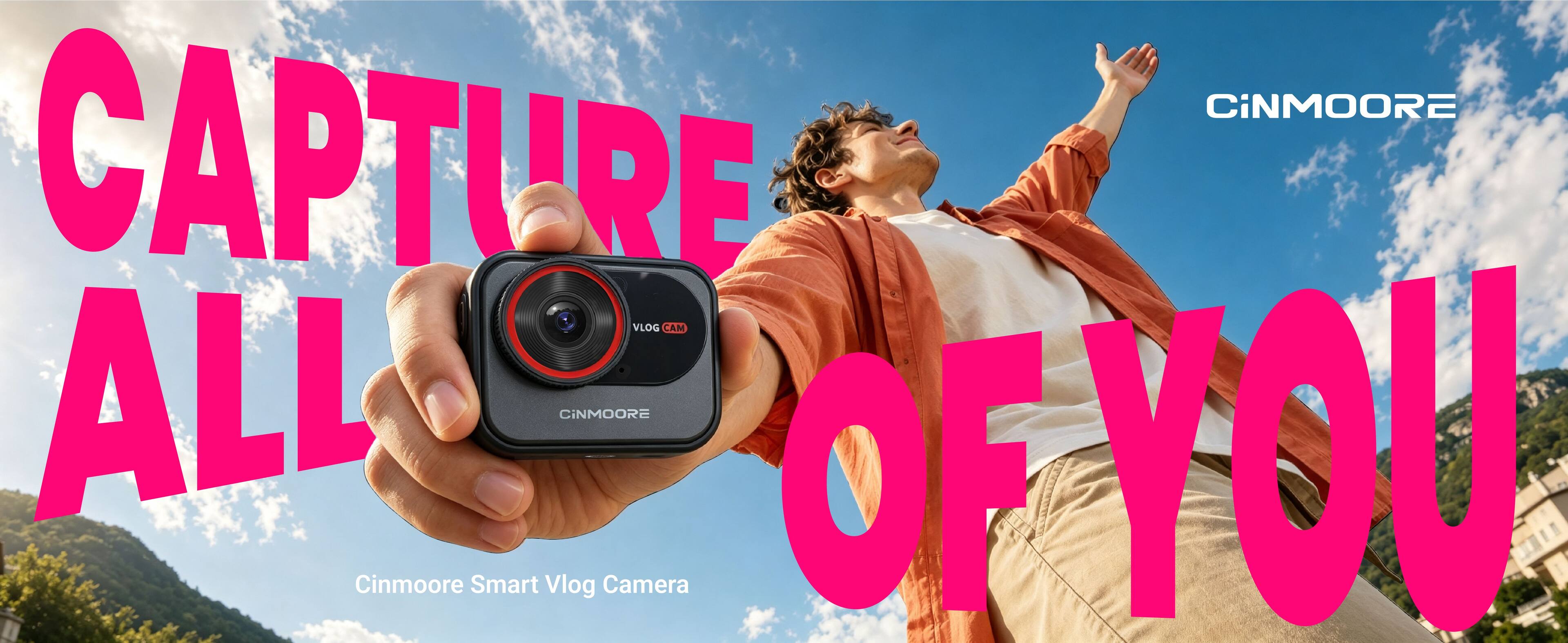 CINMOORE CAPTURE VLOG CAM ALL OF YOU  
Cinmoore Smart Vlog Camera