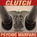 CLUTCH
PSYCHIC WARFARE