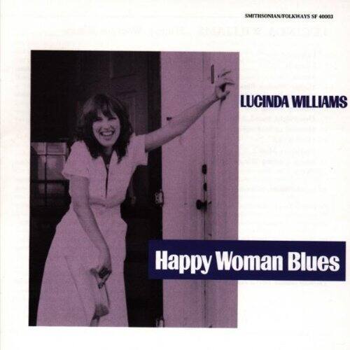 SMITHSONIAN/FOLKWAYS SF 40003

LUCINDA WILLIAMS

Happy Woman Blues