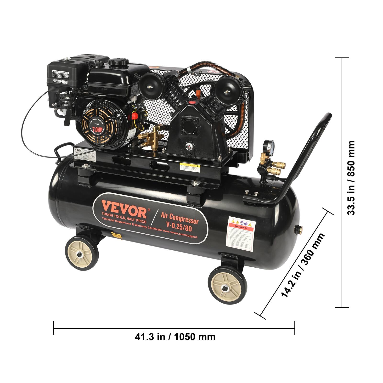 VEVOR  
TOUGH TOOLS, HALF PRICE  
Air Compressor  
V-0.25/8D  
7.0 HP  
Technical Support and Warranty Certificate - www.vevor.com/support  
33.5 in / 850 mm  
41.3 in / 1050 mm  
14.2 in / 360 mm