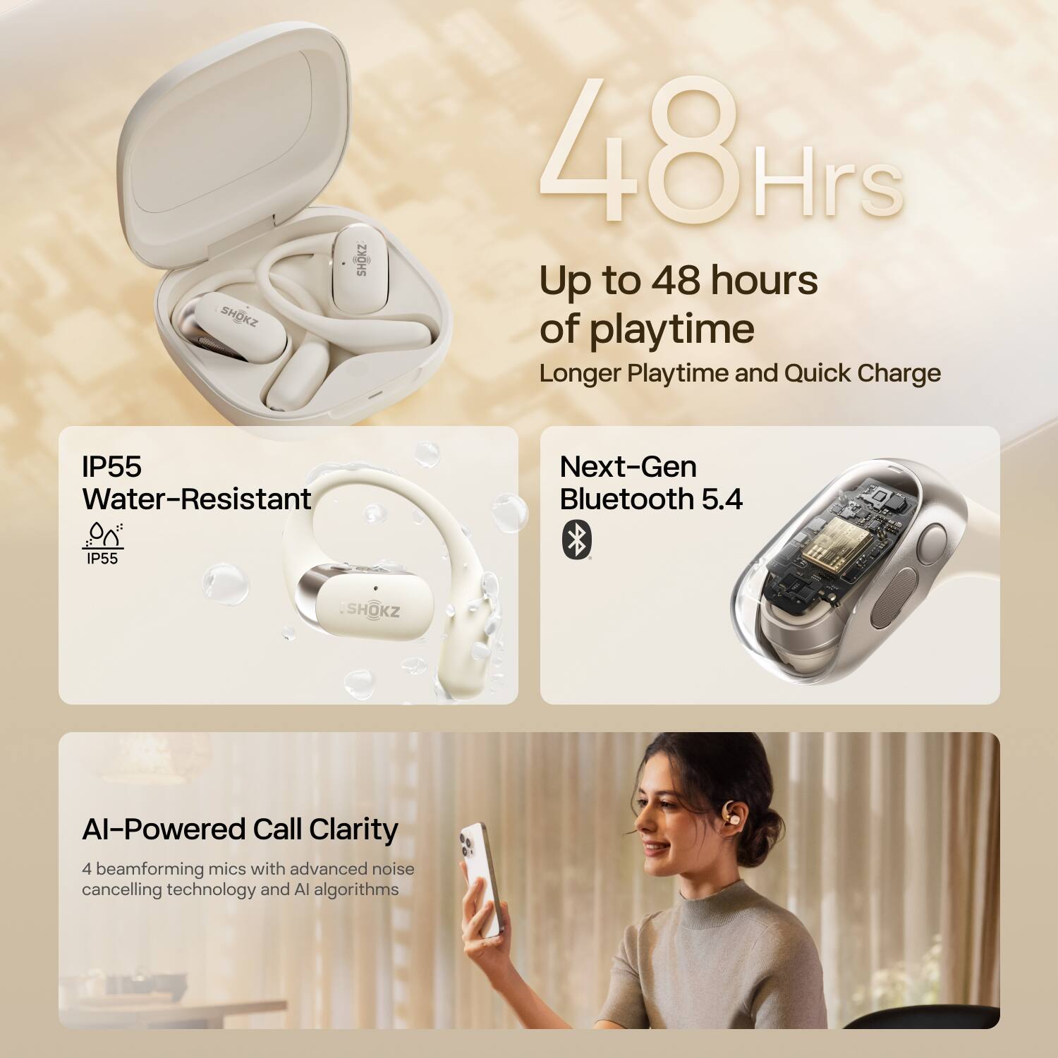 - SHOKZ ZIOHS
- Up to 48 hours of playtime
- Longer Playtime and Quick Charge
- IP55 Water-Resistant
- Next-Gen Bluetooth 5.4
- AI-Powered Call Clarity
- 4 beamforming mics with advanced noise cancelling technology and AI algorithms