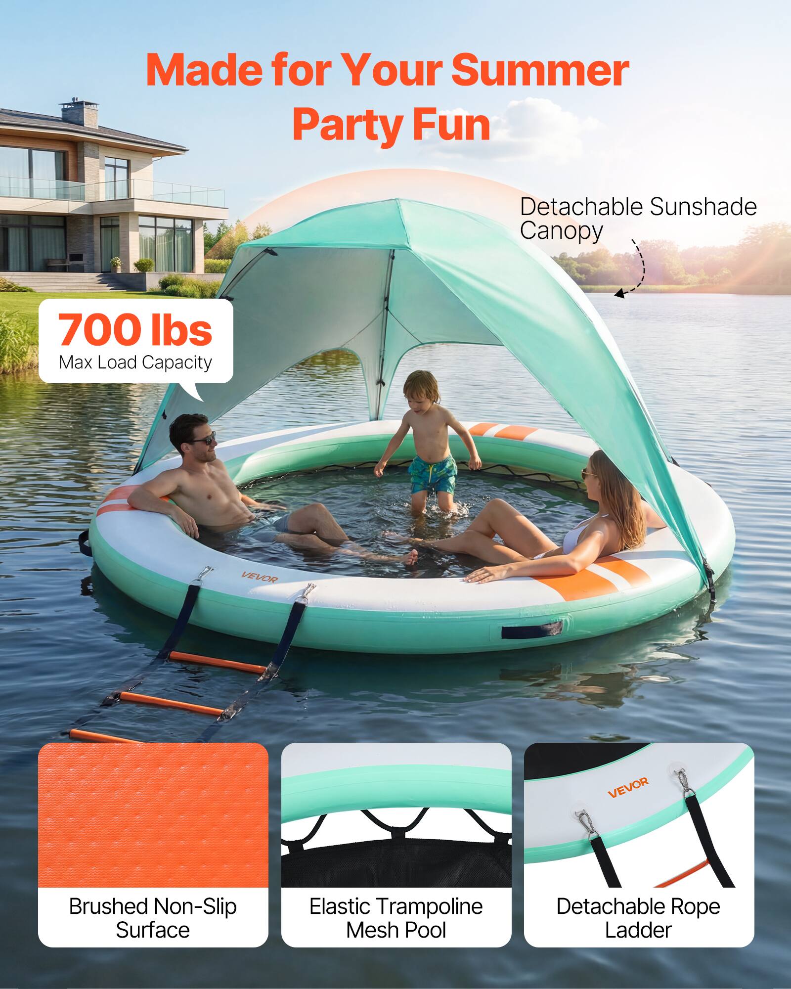 Made for Your Summer Party Fun  
Detachable Sunshade Canopy  
700 lbs Max Load Capacity  
VEVOR  
VEVOR Brushed Non-Slip Surface  
Elastic Trampoline Mesh Pool  
Detachable Rope Ladder