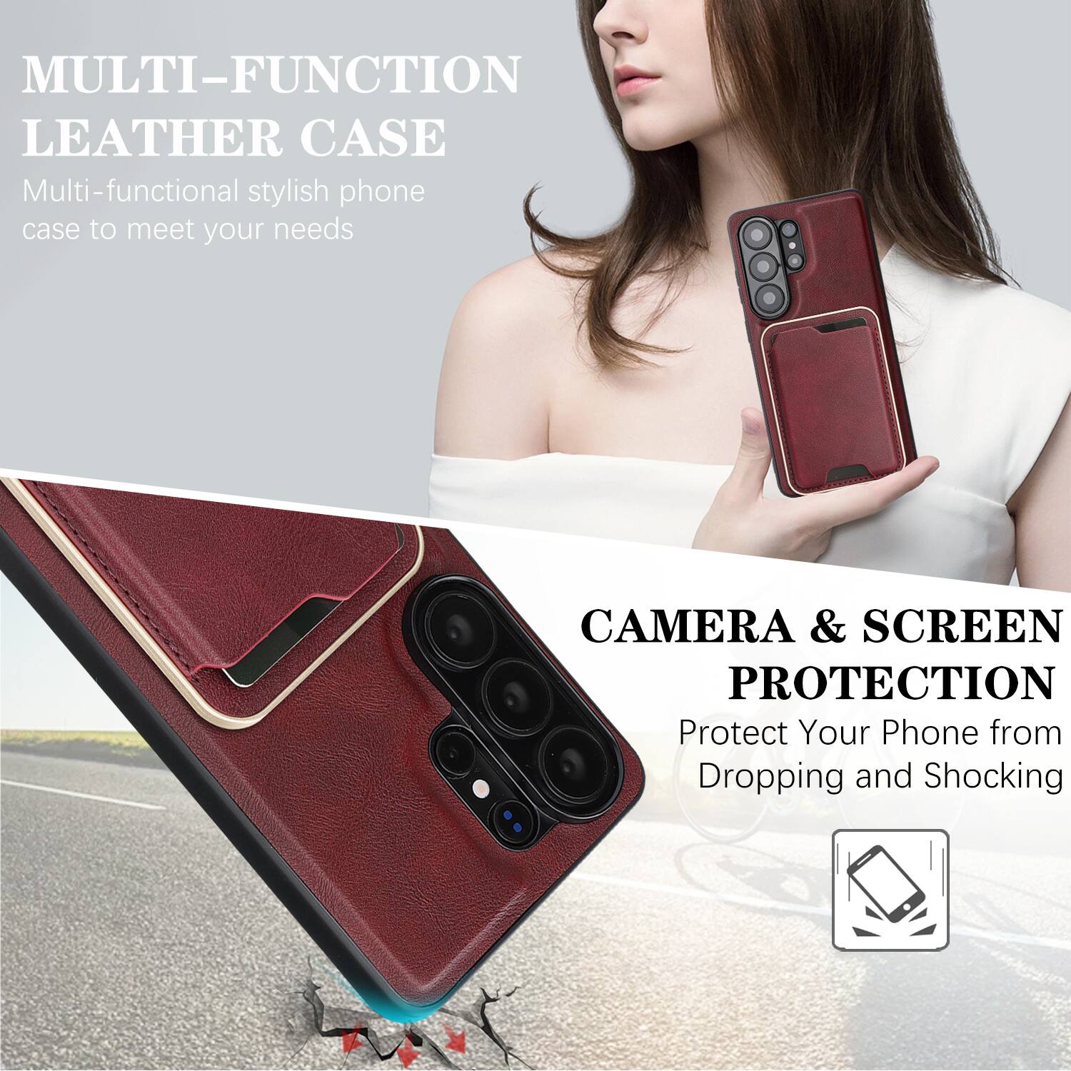MULTI-FUNCTION LEATHER CASE  
Multi-functional stylish phone case to meet your needs  

CAMERA & SCREEN PROTECTION  
Protect Your Phone from Dropping and Shocking