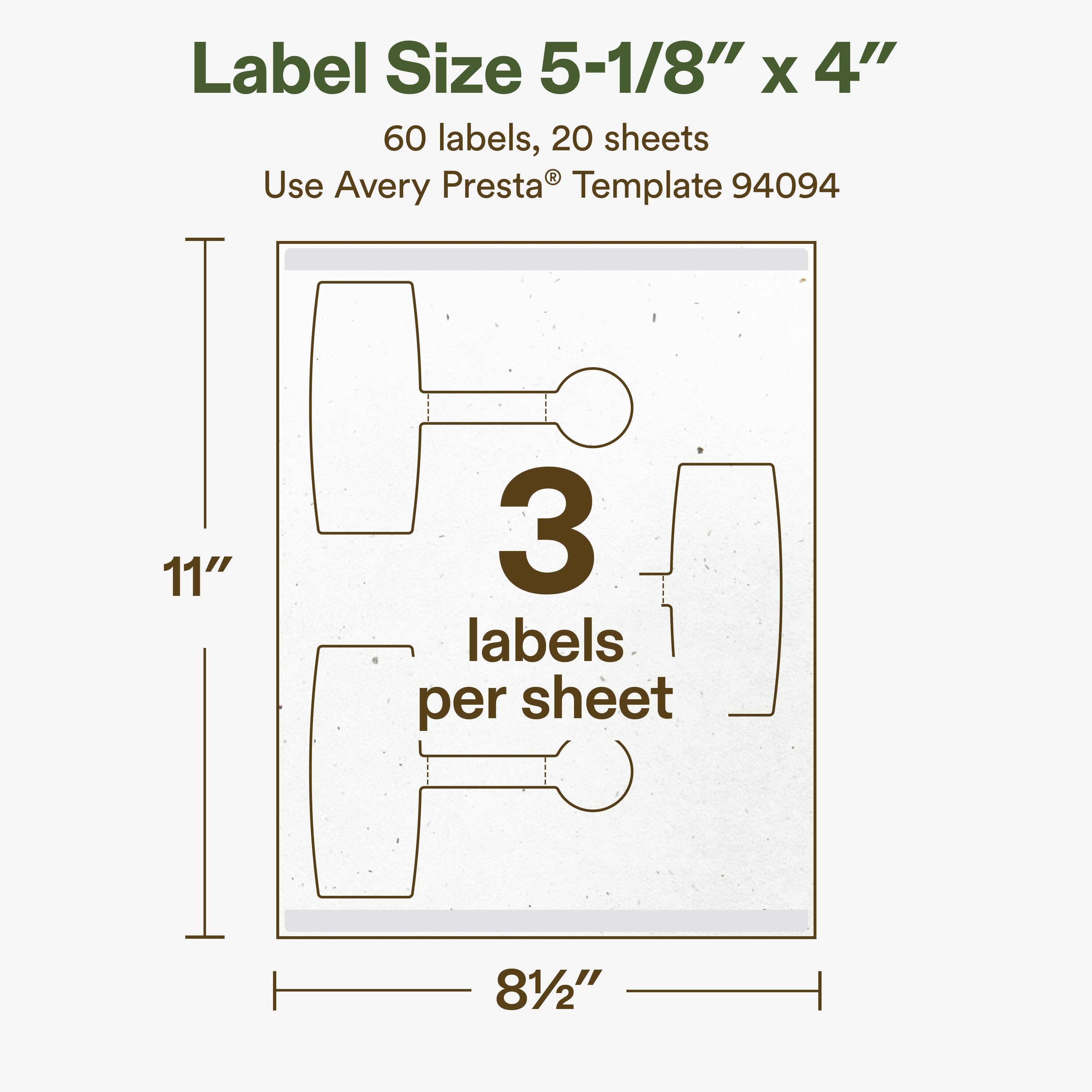 Label Size 5-1/8" x 4"  
60 labels, 20 sheets  
Use Avery Presta® Template 94094  
11" x 8½"  
3 labels per sheet