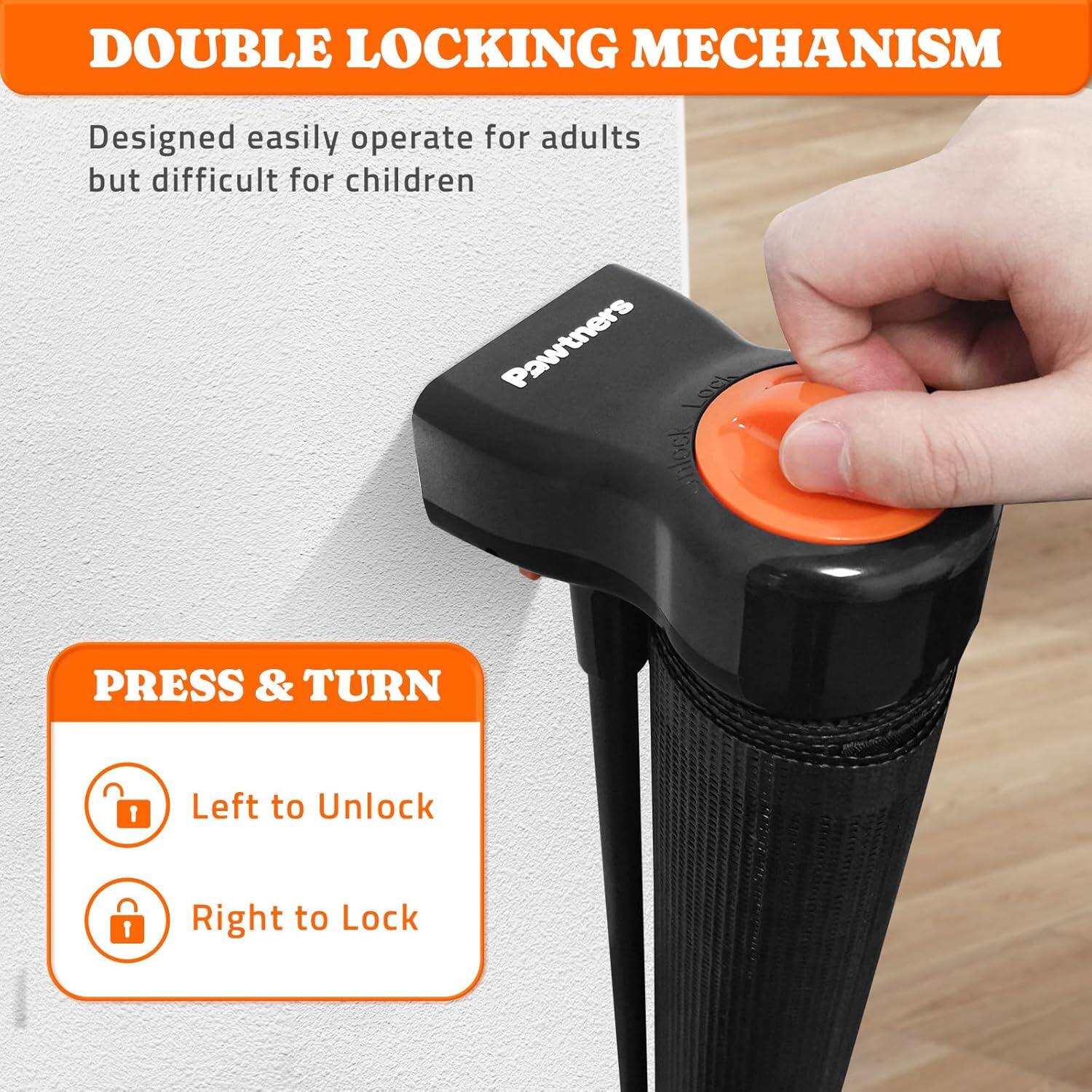 DOUBLE LOCKING MECHANISM, Designed easily operate for adults but difficult for children, Pawtners, PRESS & TURN, Left to Unlock, Right to Lock