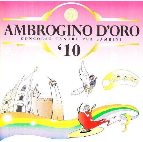 Coro Ambrogino d'Oro - Ambrogino D'oro 2010   - COMPACT DISCS [CD]