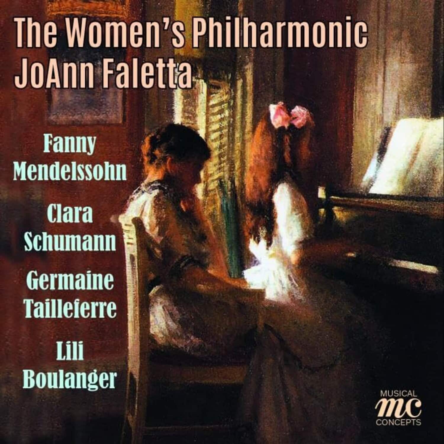 The Women's Philharmonic - Works by Fanny Mendelssohn Clara Schumann Germaine Tailleferre Lili  - COMPACT DISCS