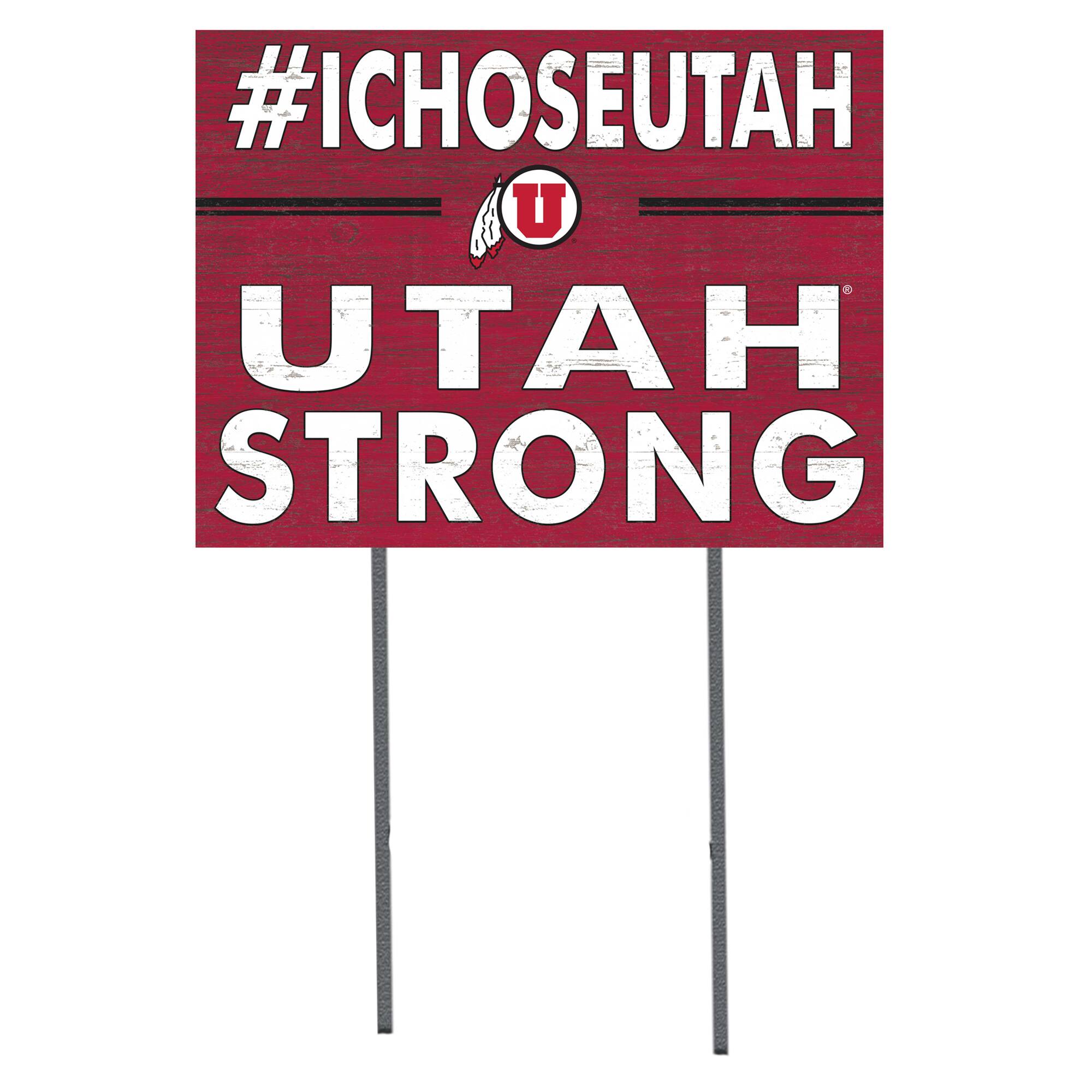 Utah Utes 18'' x 24'' I Chose Lawn Sign