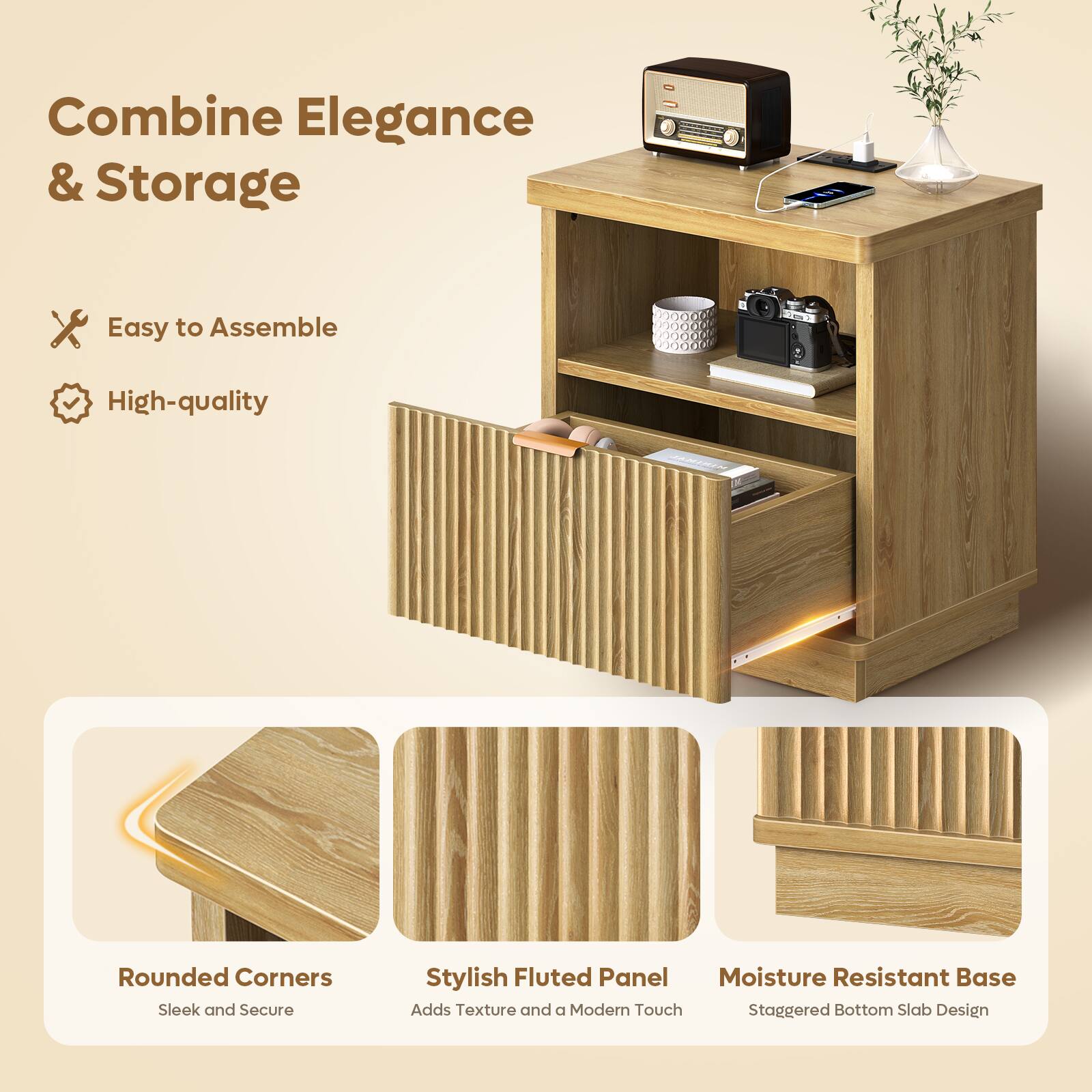 Combine Elegance & Storage

Easy to Assemble
High-quality

Rounded Corners
Sleek and Secure

Stylish Fluted Panel
Adds Texture and a Modern Touch

Moisture Resistant Base
Staggered Bottom Slab Design