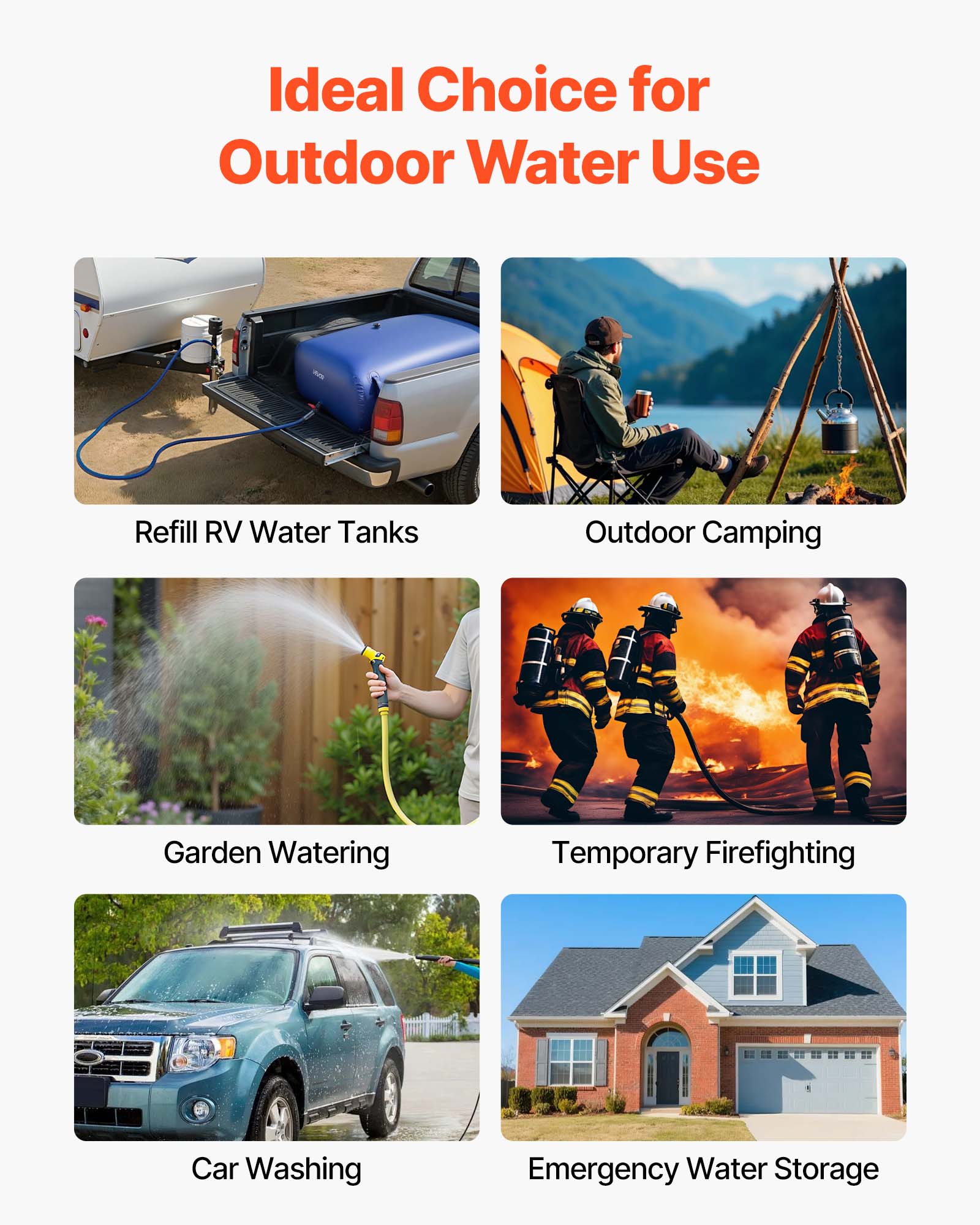 Ideal Choice for Outdoor Water Use

- Refill RV Water Tanks
- Outdoor Camping
- Garden Watering
- Temporary Firefighting
- Car Washing
- Emergency Water Storage