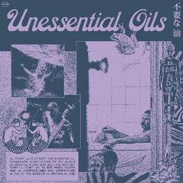 Unessential Oils - Unessential Oils - VINYL LP